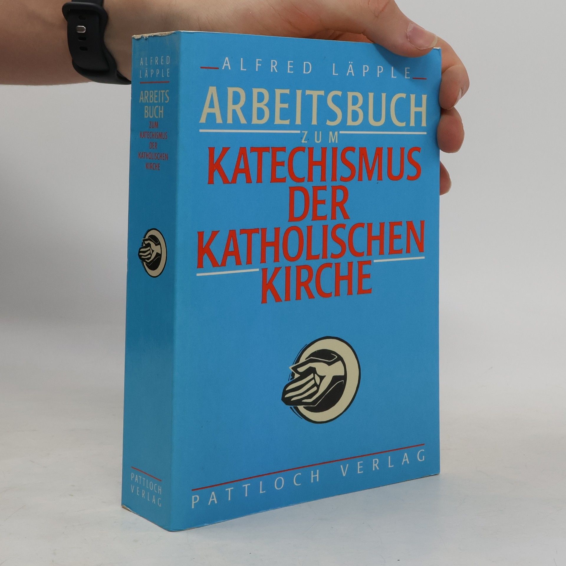 Alfred Läpple Arbeitsbuch zum Katechismus der Katholischen Kirche