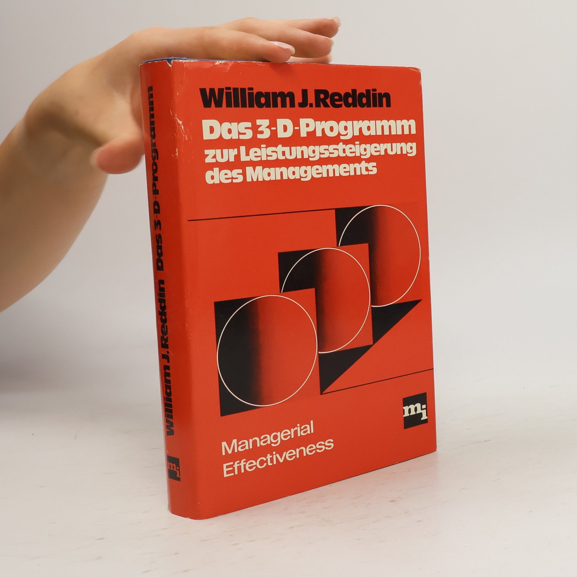 William J. Reddin Das 3-D-Programm zur Leistungssteigerung des Managements