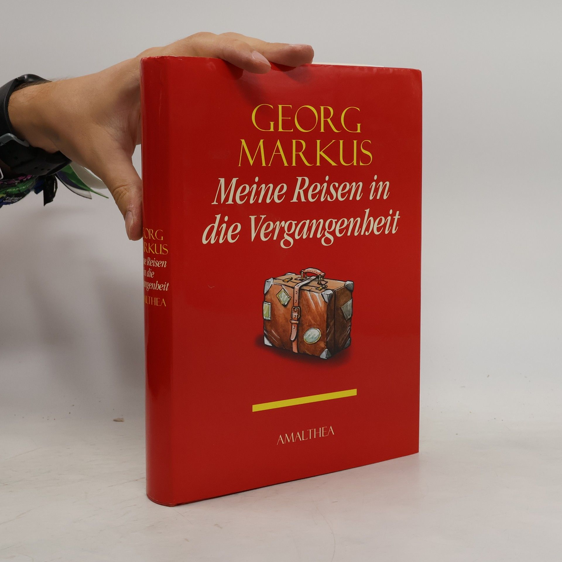 Georg Markus Meine Reisen in die Vergangenheit