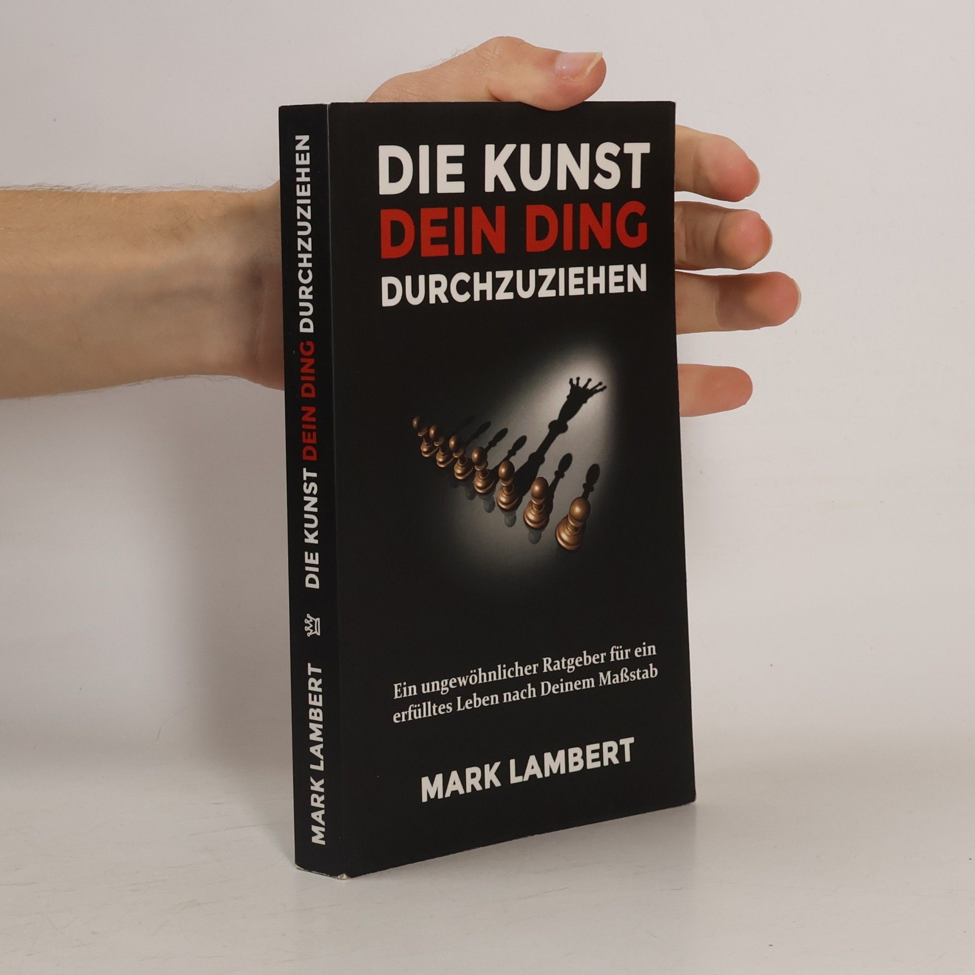 Die Kunst, Dein Ding durchzuziehen