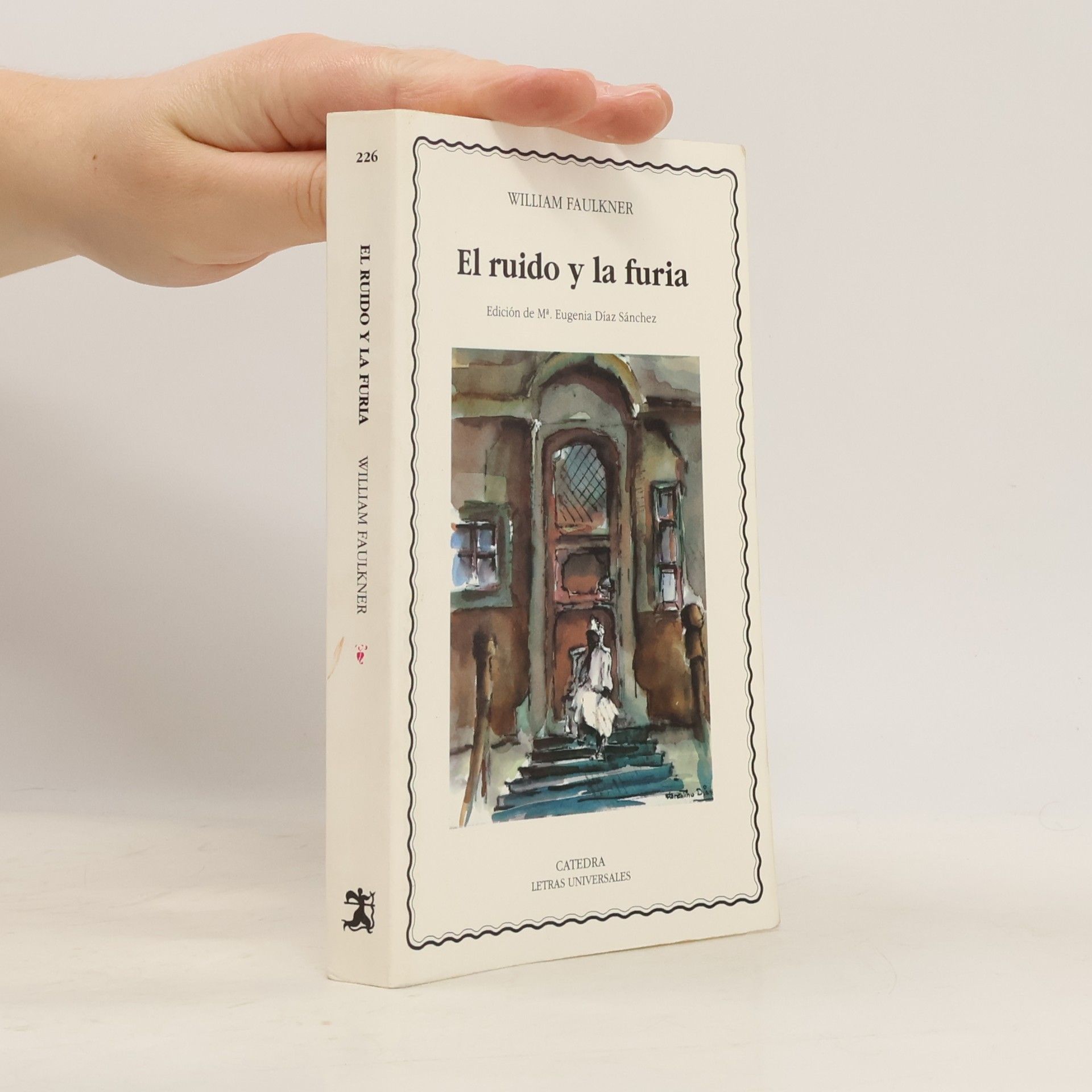 Mª. Eugenia Díaz Sánchez Letras Universales - 226: El ruido y la furia - Edición de Mª. Eugenia Díaz Sánchez