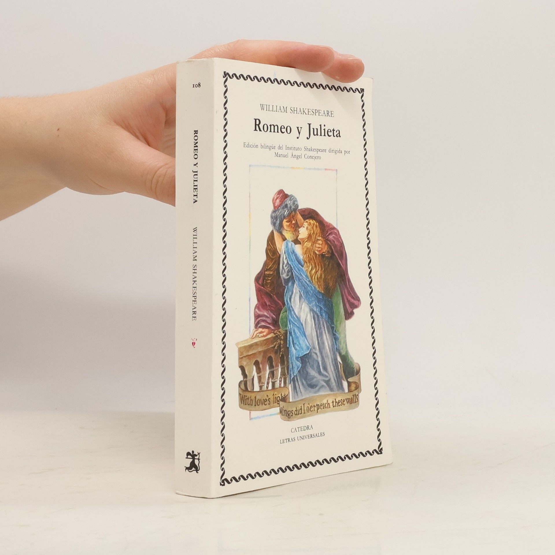Jenaro Talens Letras Universales - 108: Romeo y Julieta: Edición bilingüe del Instituto Shakespeare dirigida por Manuel Ángel Conejero