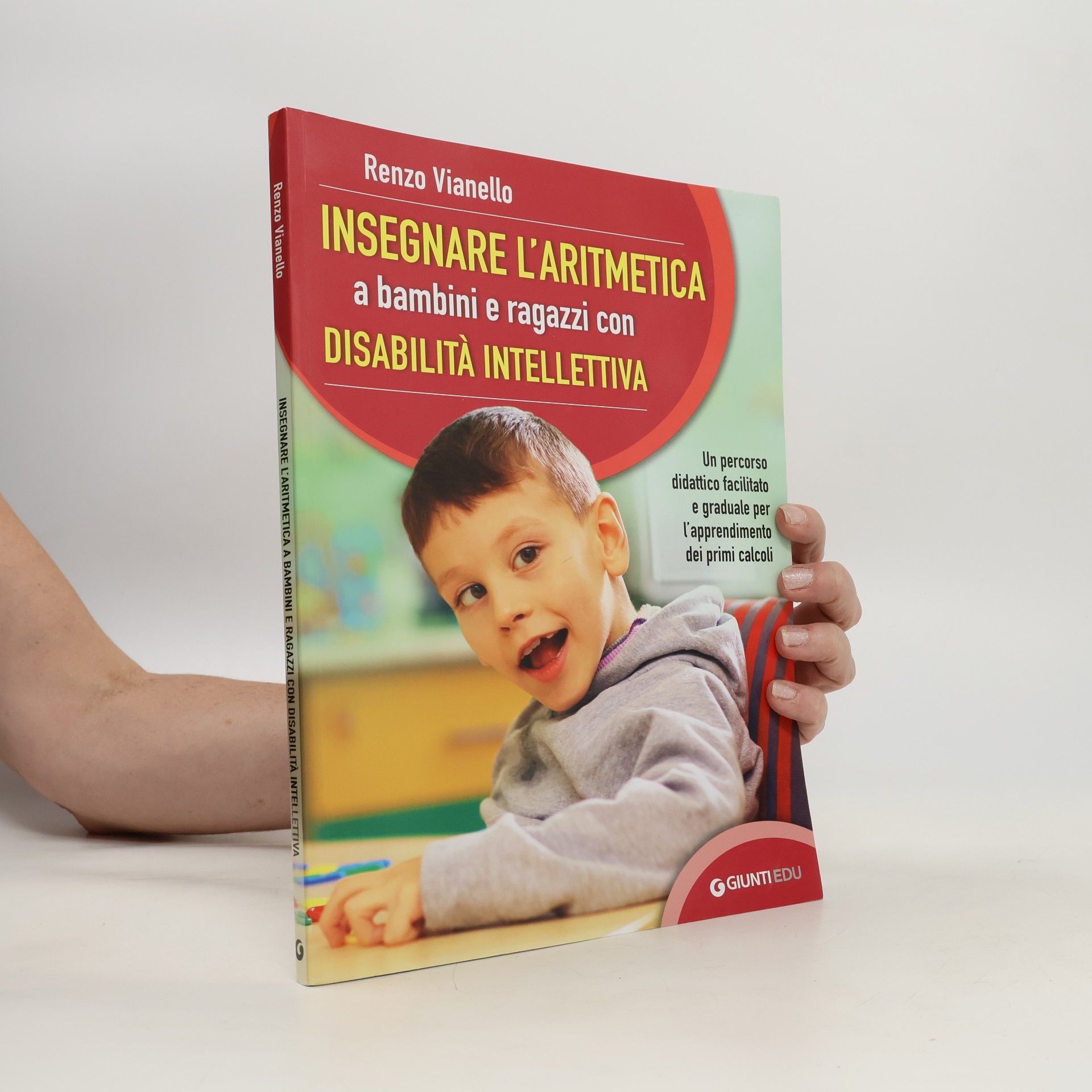 Renzo Vianello Insegnare l'aritmetica a bambini e ragazzi con disabilità intellettiva