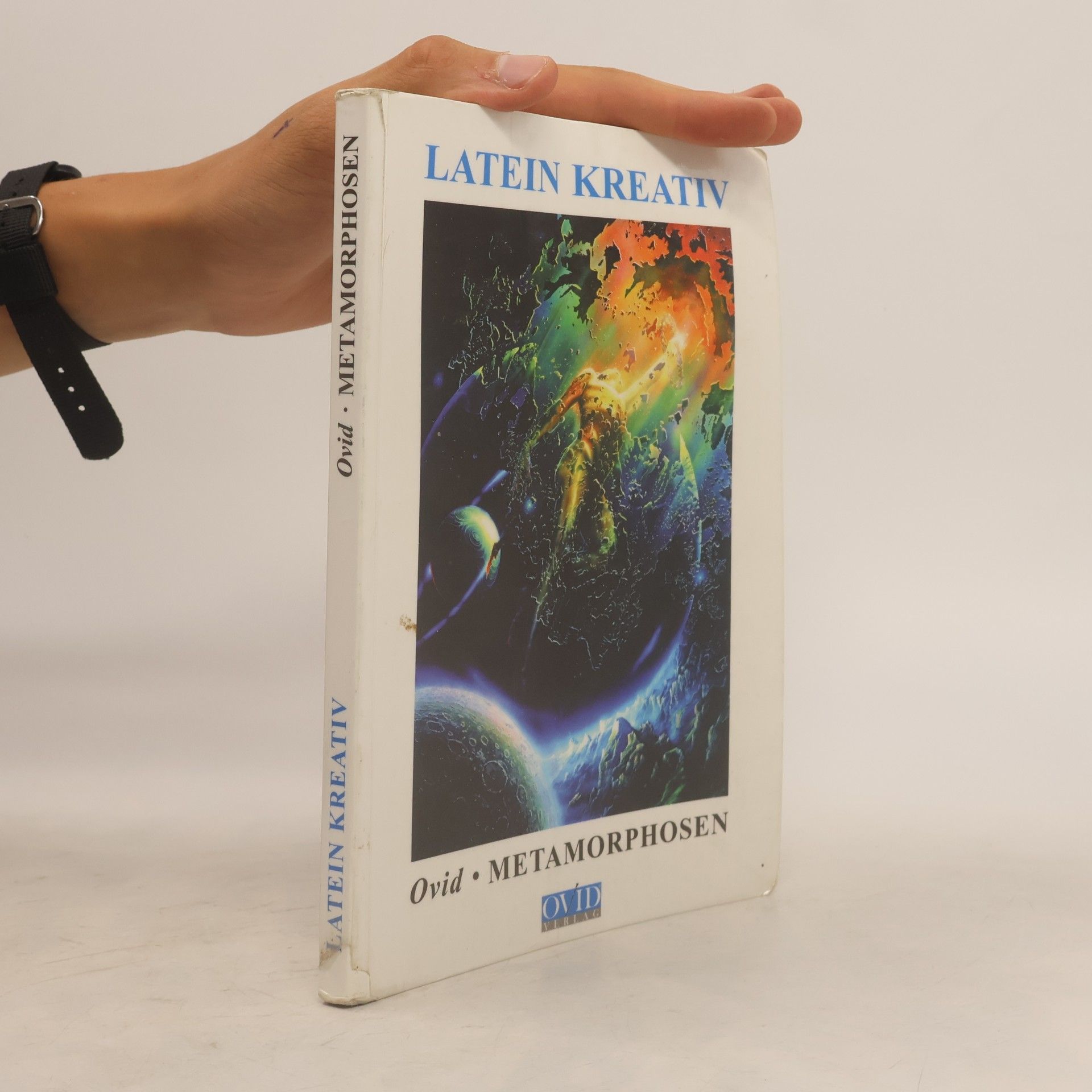 Ovid Latein Kreativ: Ovid - Metamorphosen