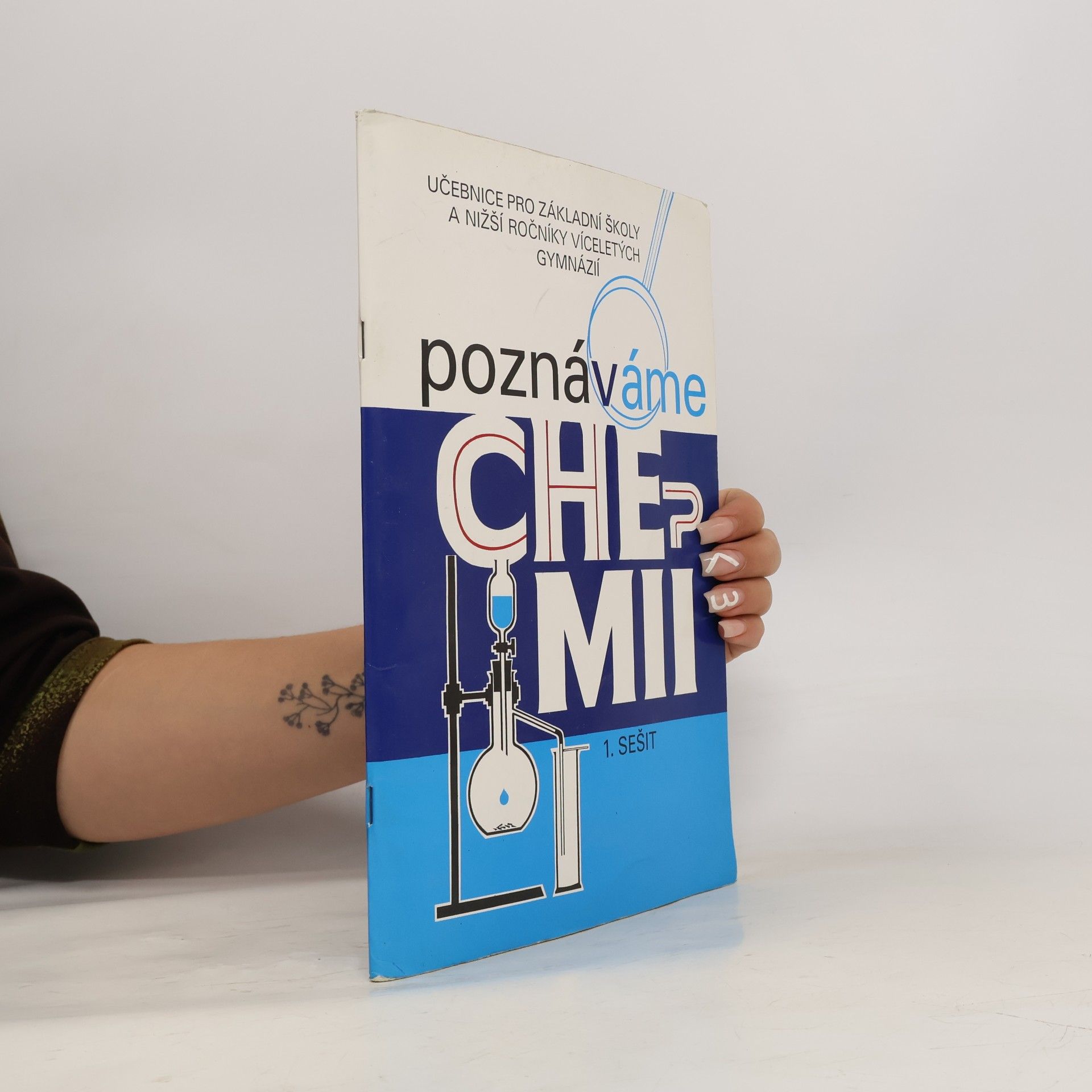 Hana Čtrnáctová Poznáváme chemii : učebnice pro základní školy a nižší ročníky víceletých gymnázií