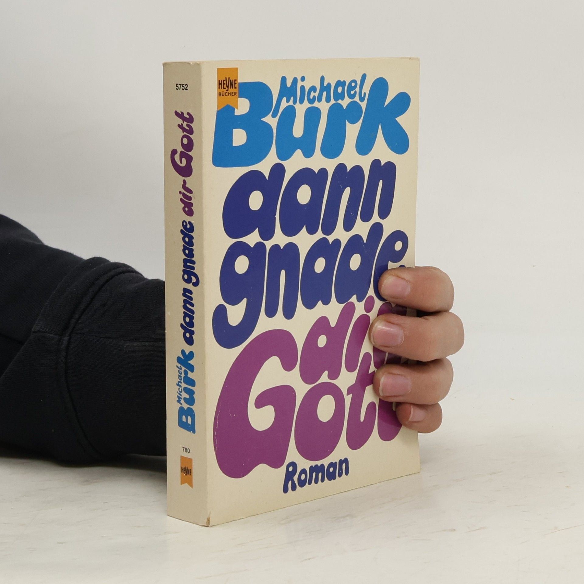 Michael Burk Dann gnade dir Gott