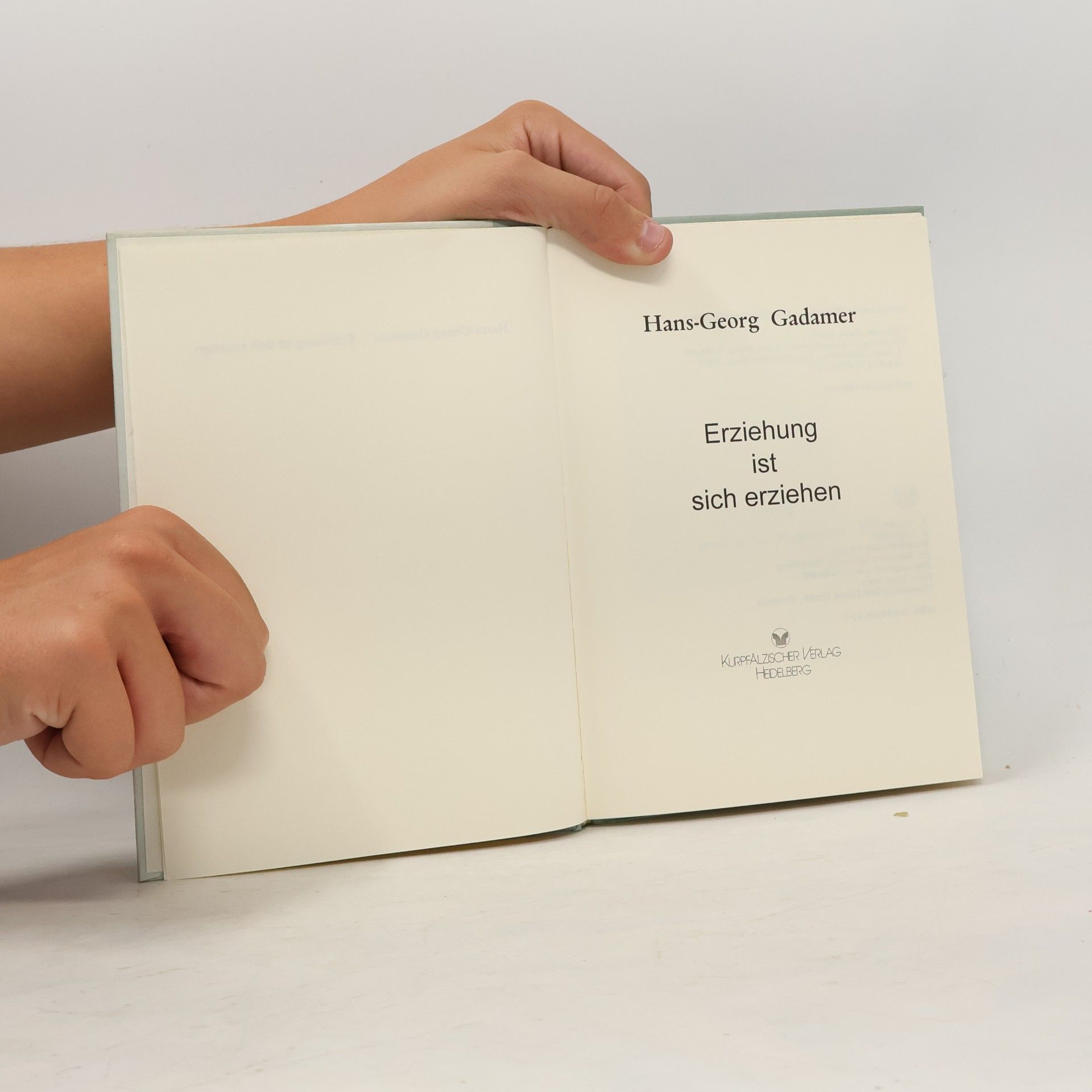 Hans Georg Gadamer Erziehung ist sich erziehen