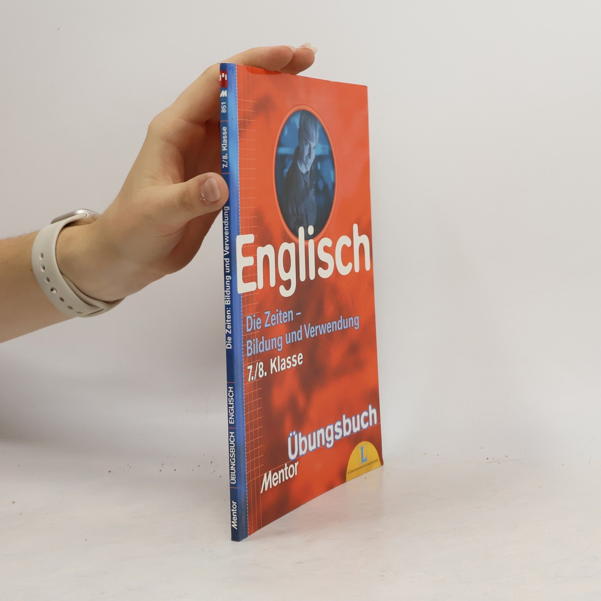 Verena Rotter Englisch. Die Zeiten: Bildung und Verwendung