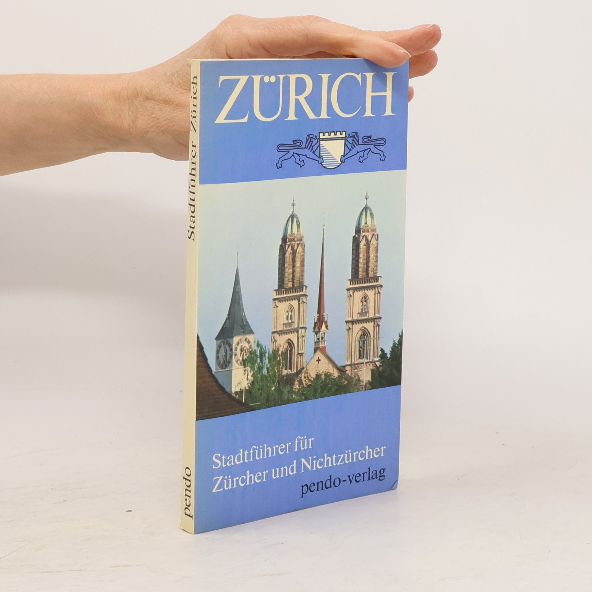 Various authors Zürich. Stadtführer für Zürcher und Nichtzürcher