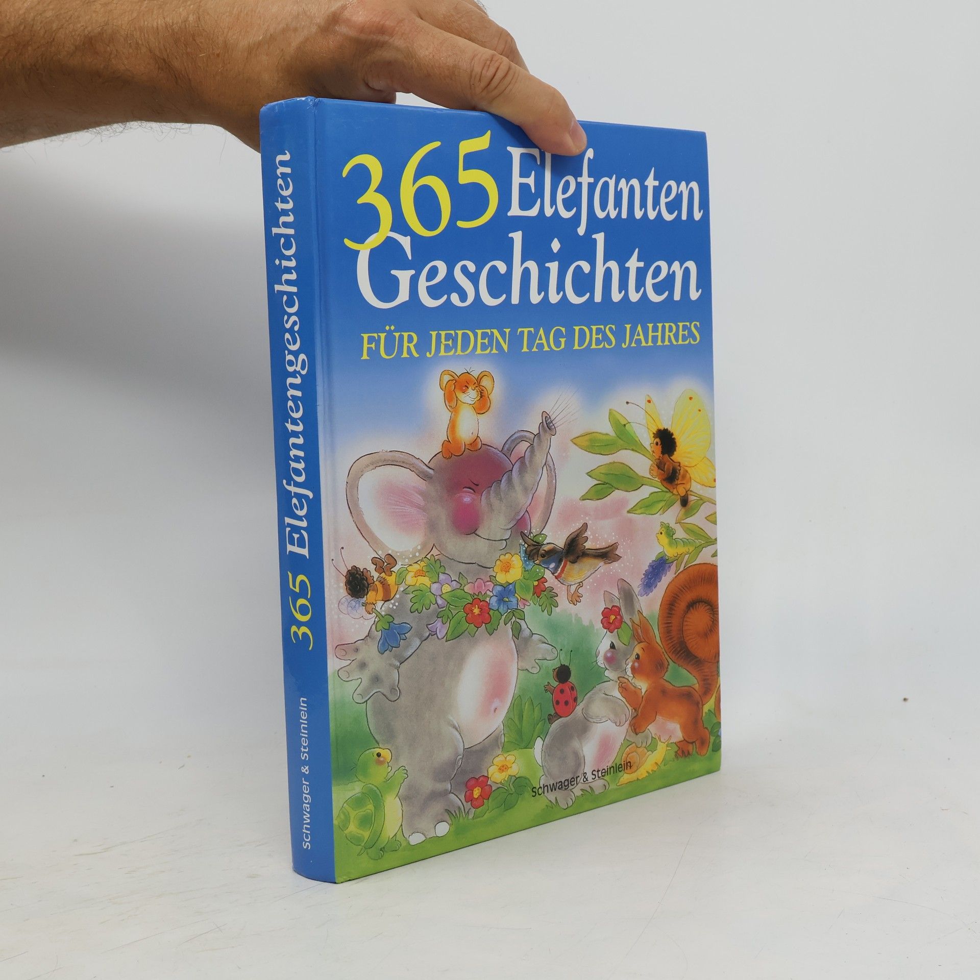 Various authors 365 Elefanten Geschichten für jeden tag des Jahres