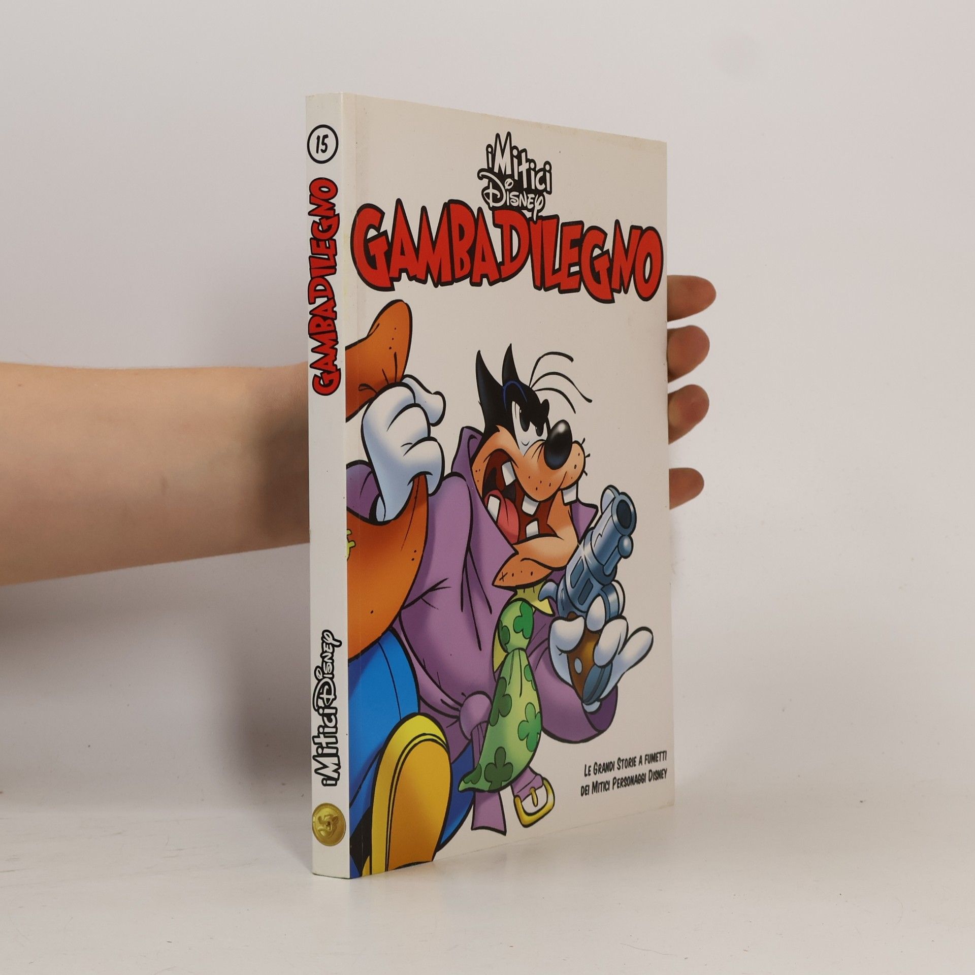 Various authors I Mitici Disney 15. Gambadilegno
