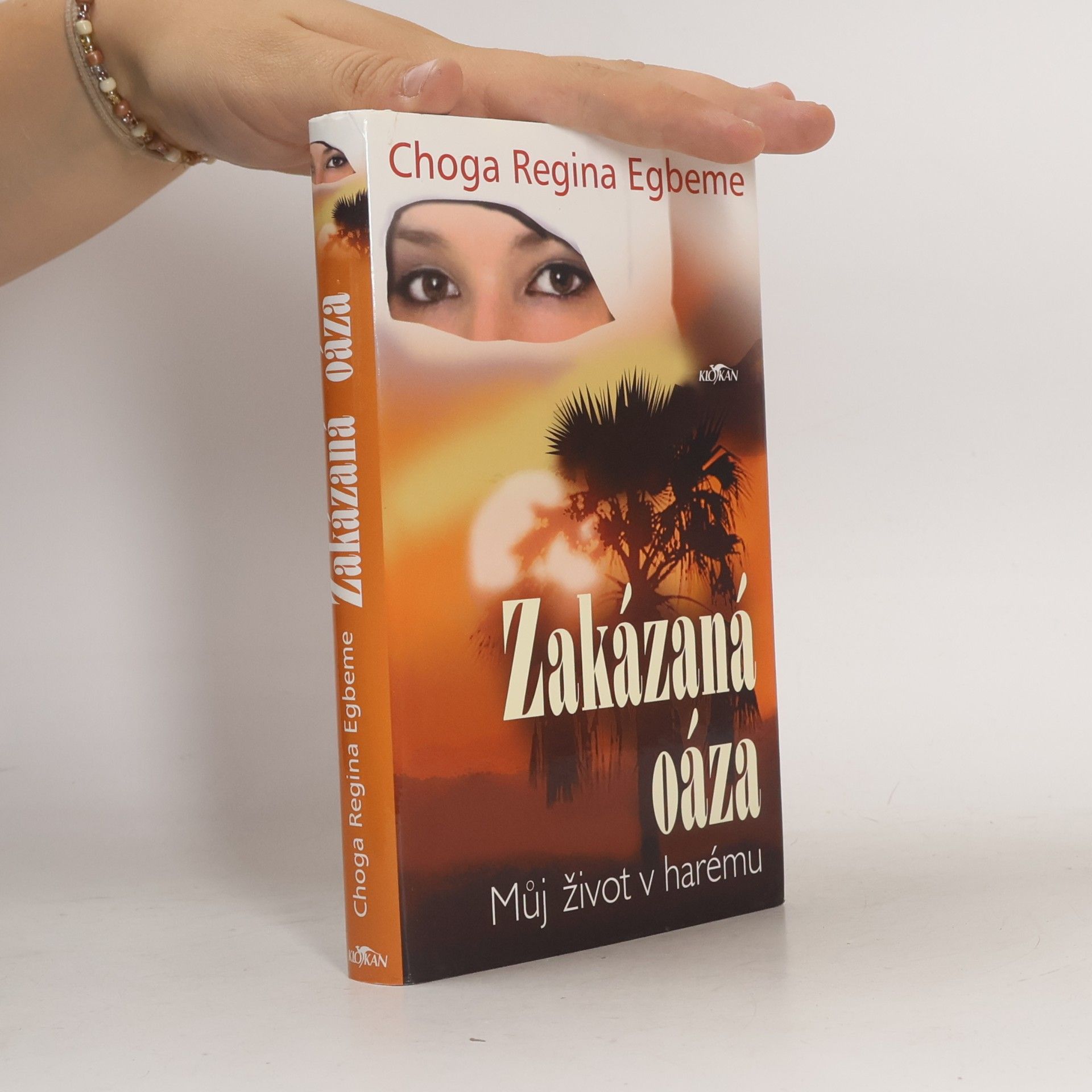 Choga Regina Egbeme Zakázaná oáza : můj život v harému