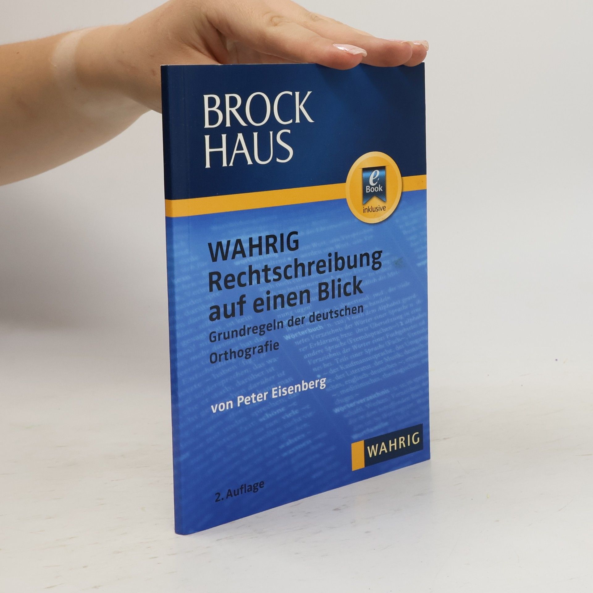 Peter Eisenberg Brockhaus, Wahrig, Rechtschreibung auf einen Blick