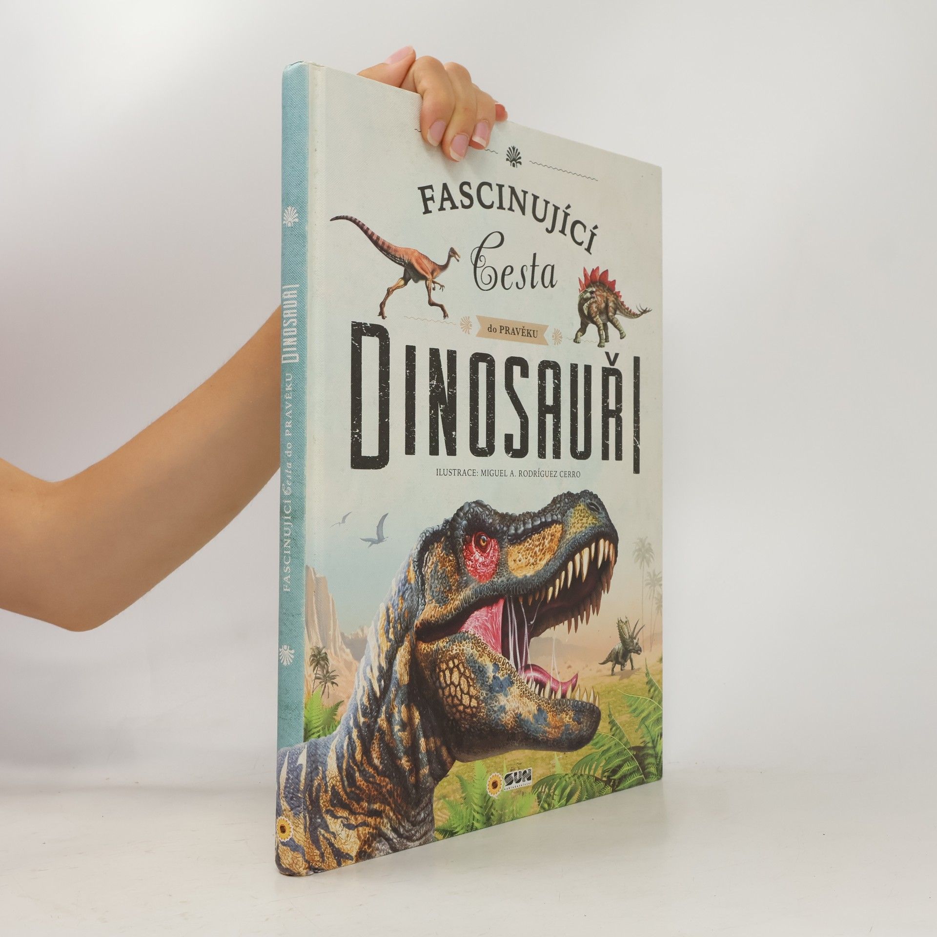 Kolektiv autorů Fascinující cesta do pravěku Dinosauři