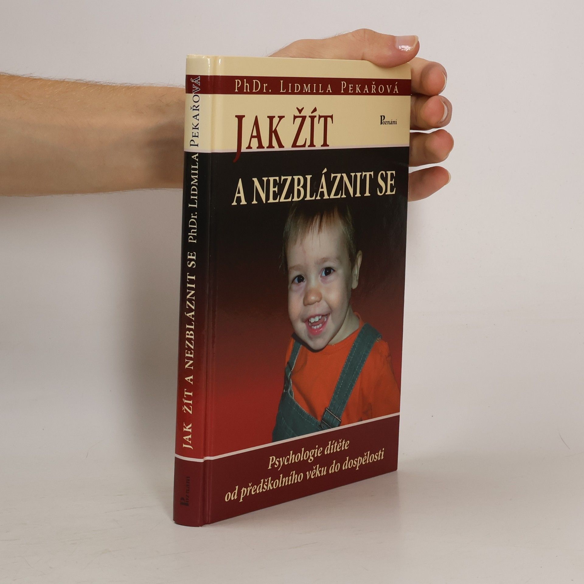 Pekařová Lidmila Jak žít a nezbláznit se