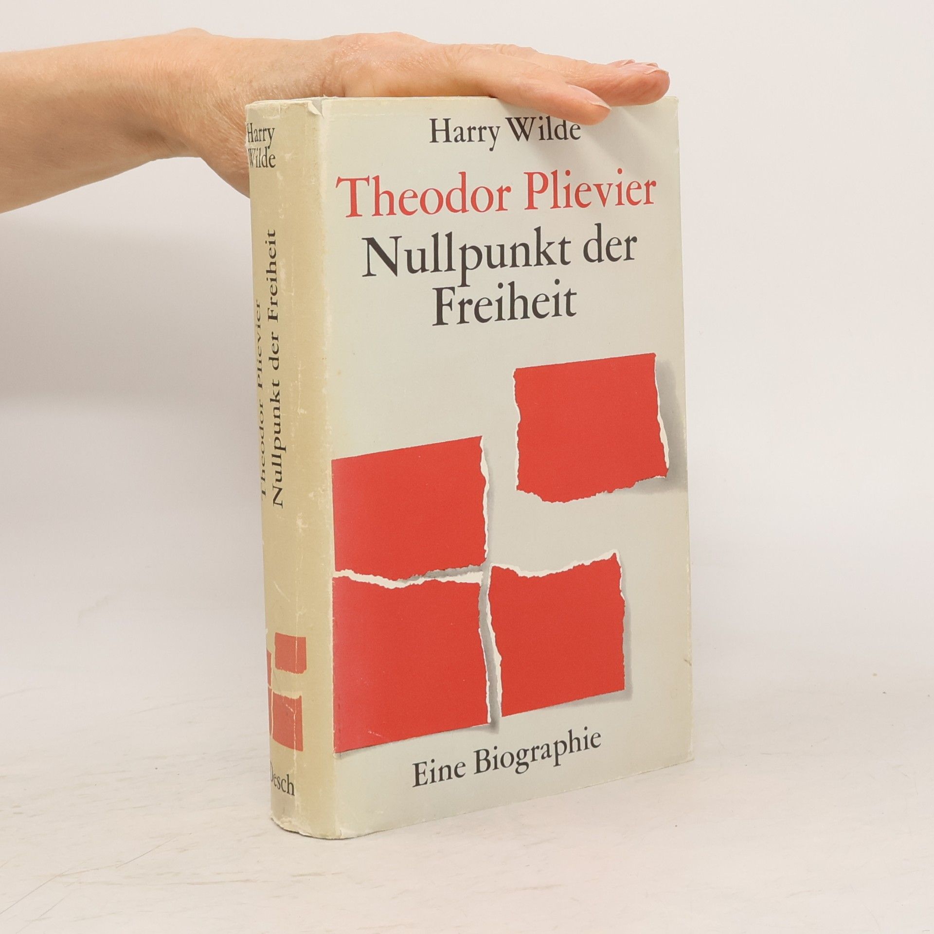 Harry Wilde Theodor Plievier. Nullpunkt der Freiheit