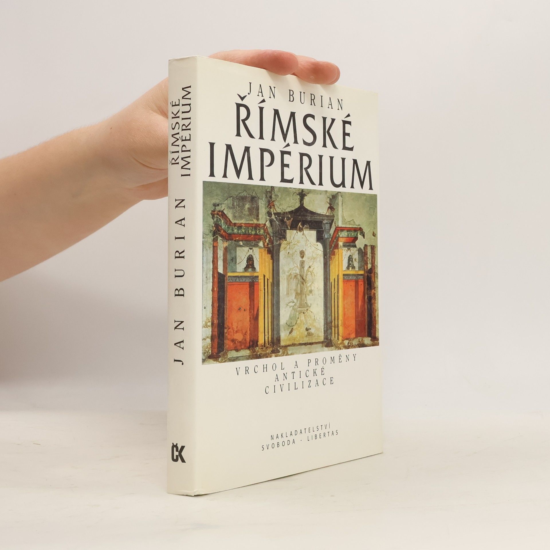 Jan Burian Římské impérium: Vrchol a proměny antické civilizace