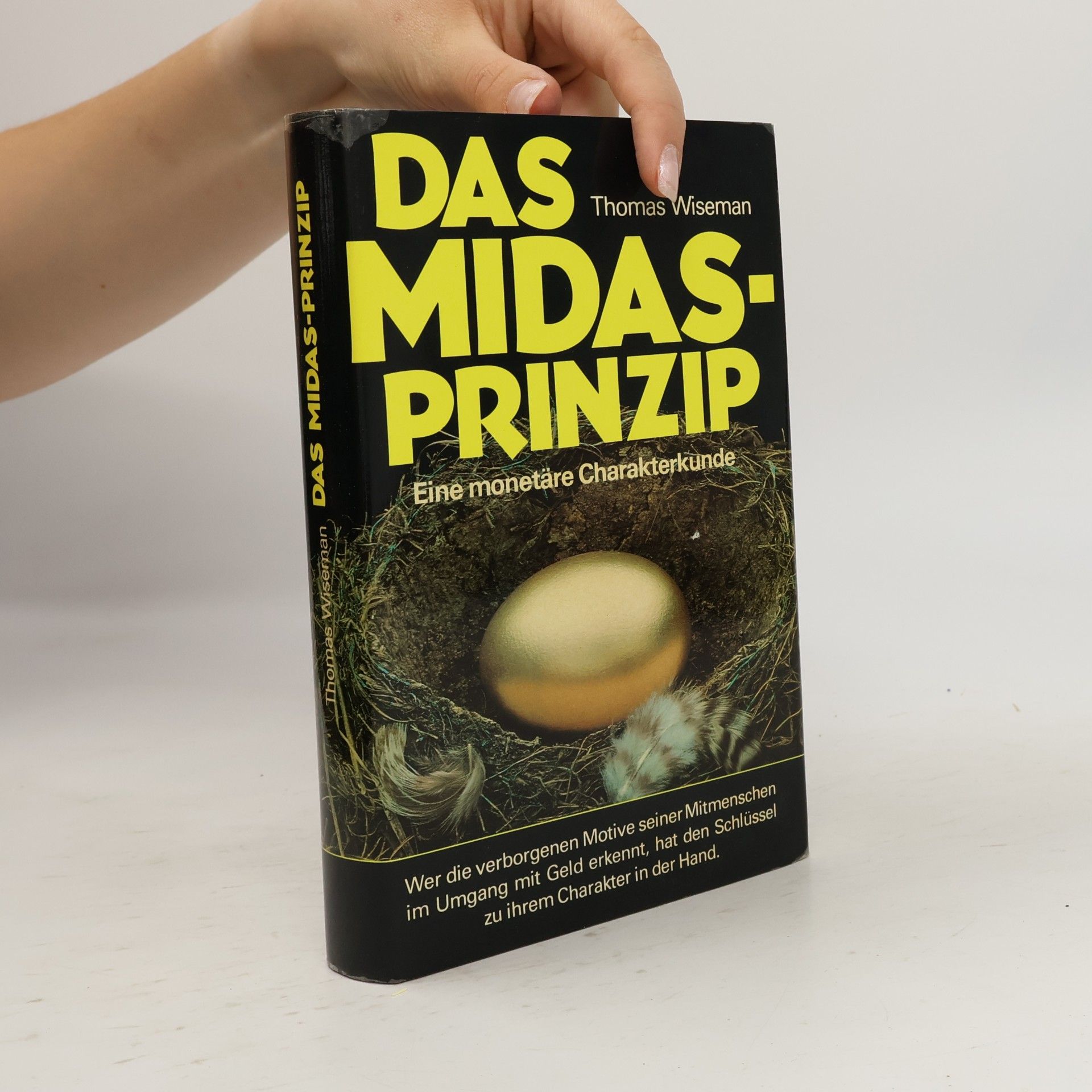 Thomas Wiseman Das Midas-Prinzip: Eine monetäre Charakterkunde