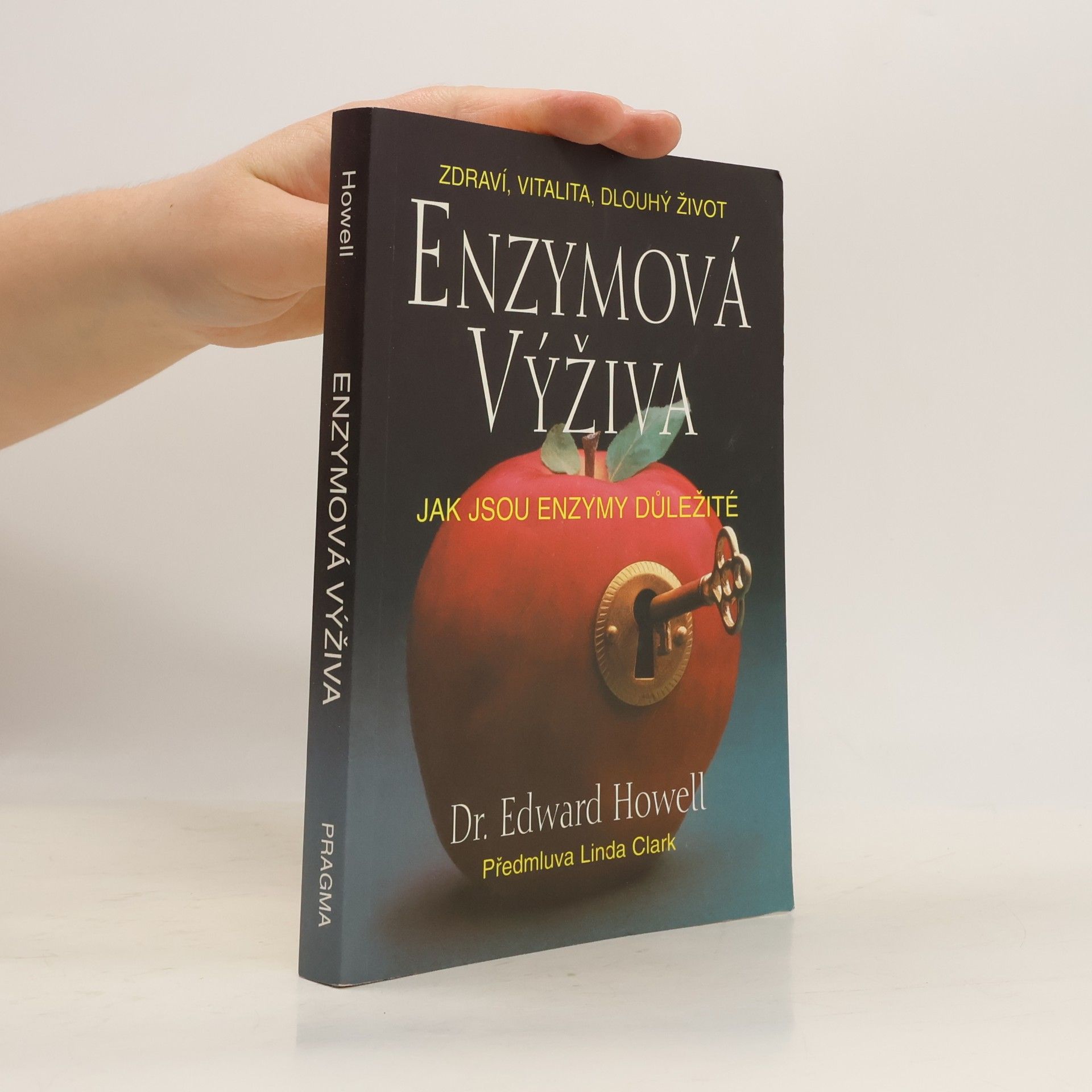 Dr Edward Howell Enzymová výživa: Jak jsou enzymy důležité
