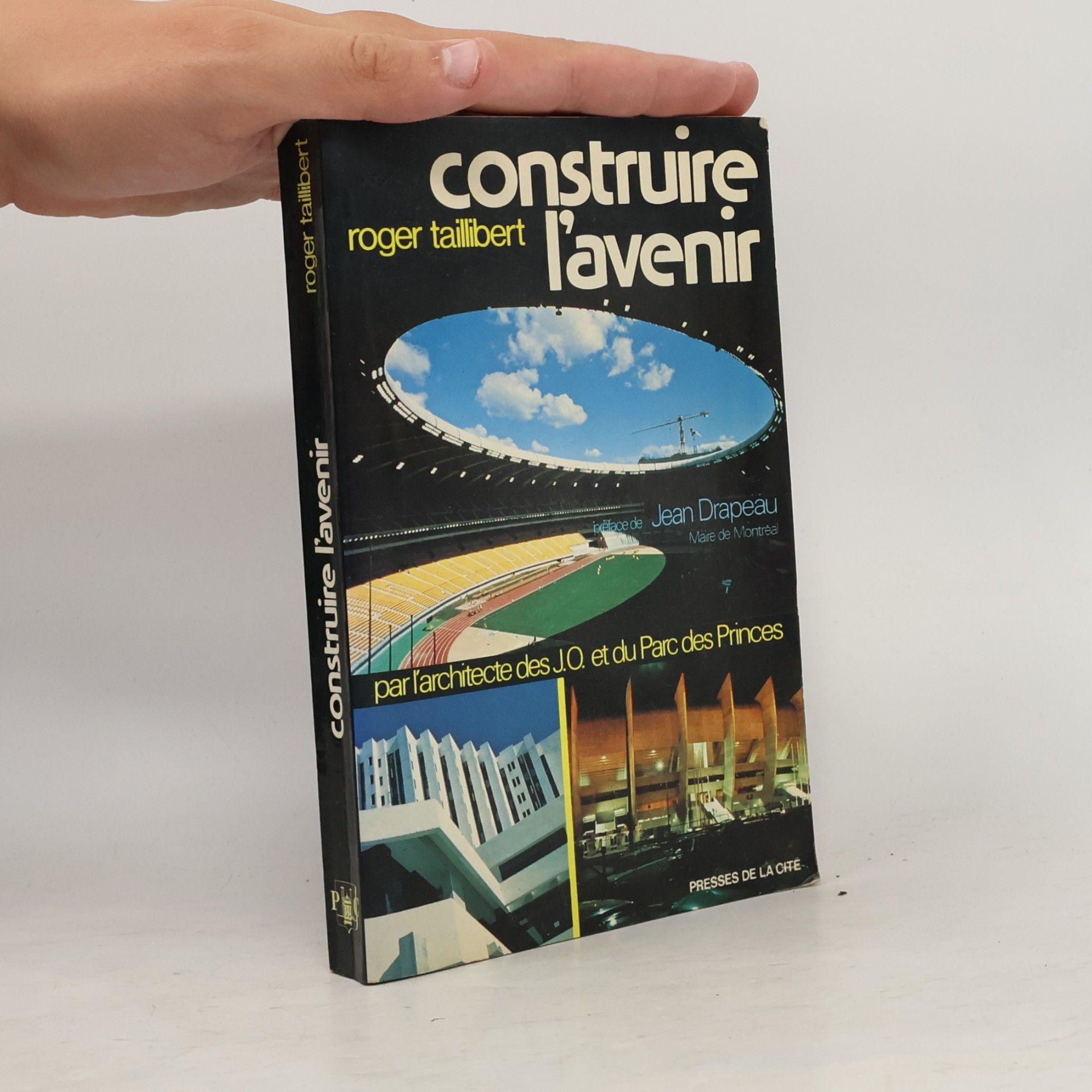 Roger Taillibert Construire l'avenir