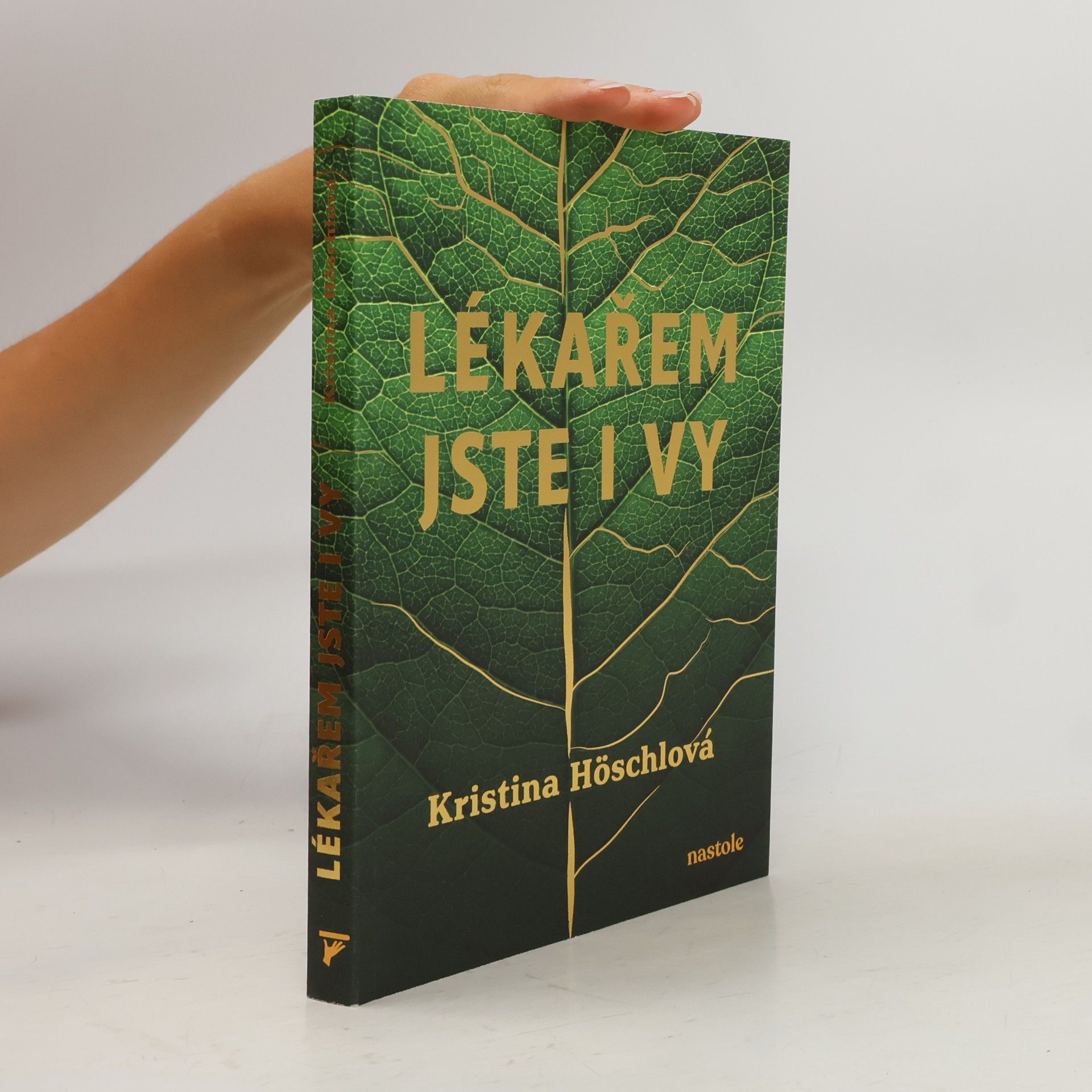Kristina Höschlová Lékařem jste i vy