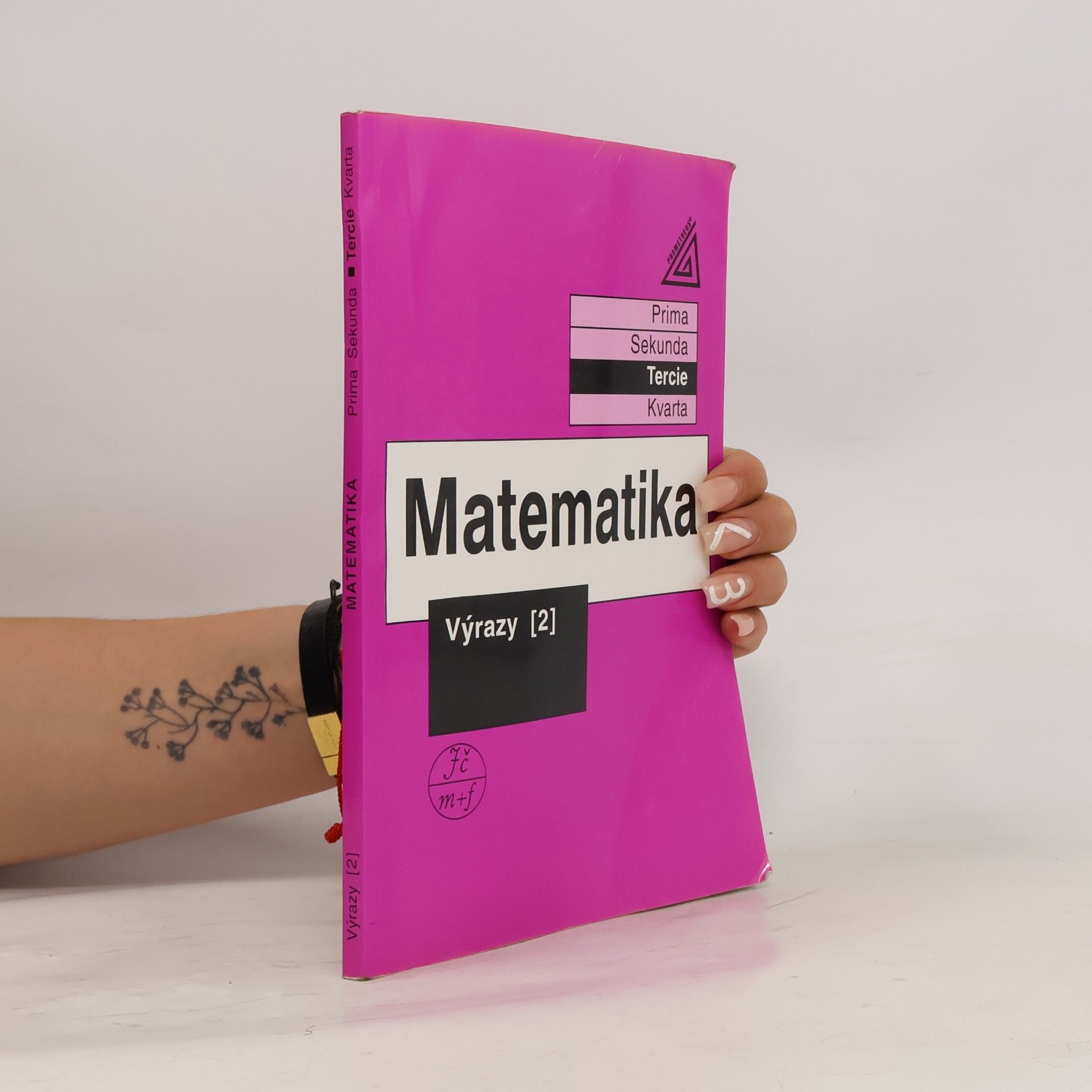 Jiří Herman Matematika. Tercie. Výrazy 2