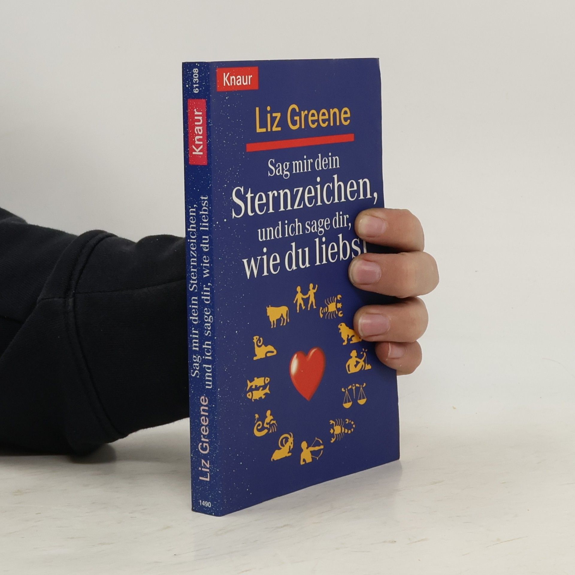 Liz Greene Sag mir dein Sternzeichen, und ich sage dir, wie du liebst