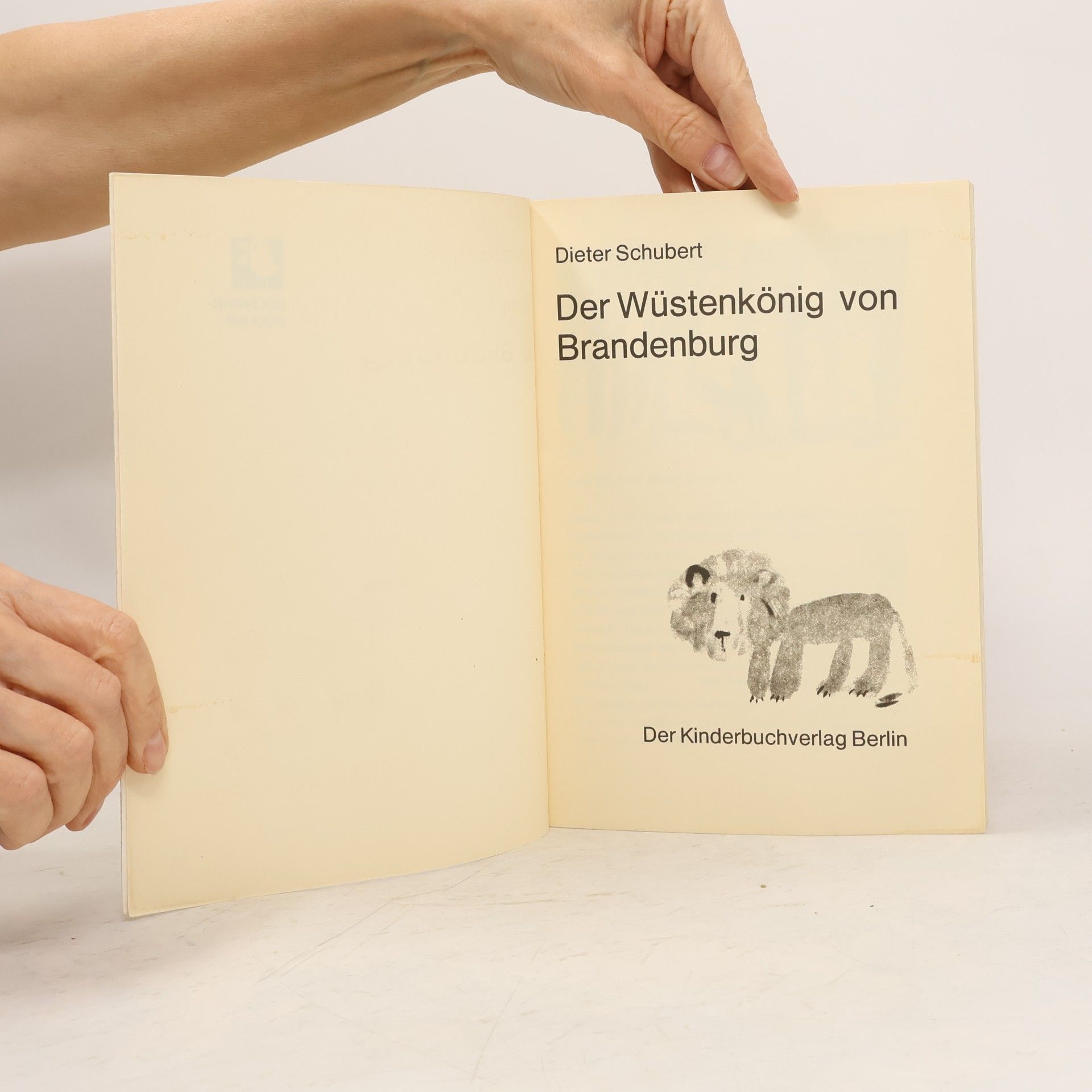 Dieter H. Schubert Der Wüstenkönig von Brandenburg
