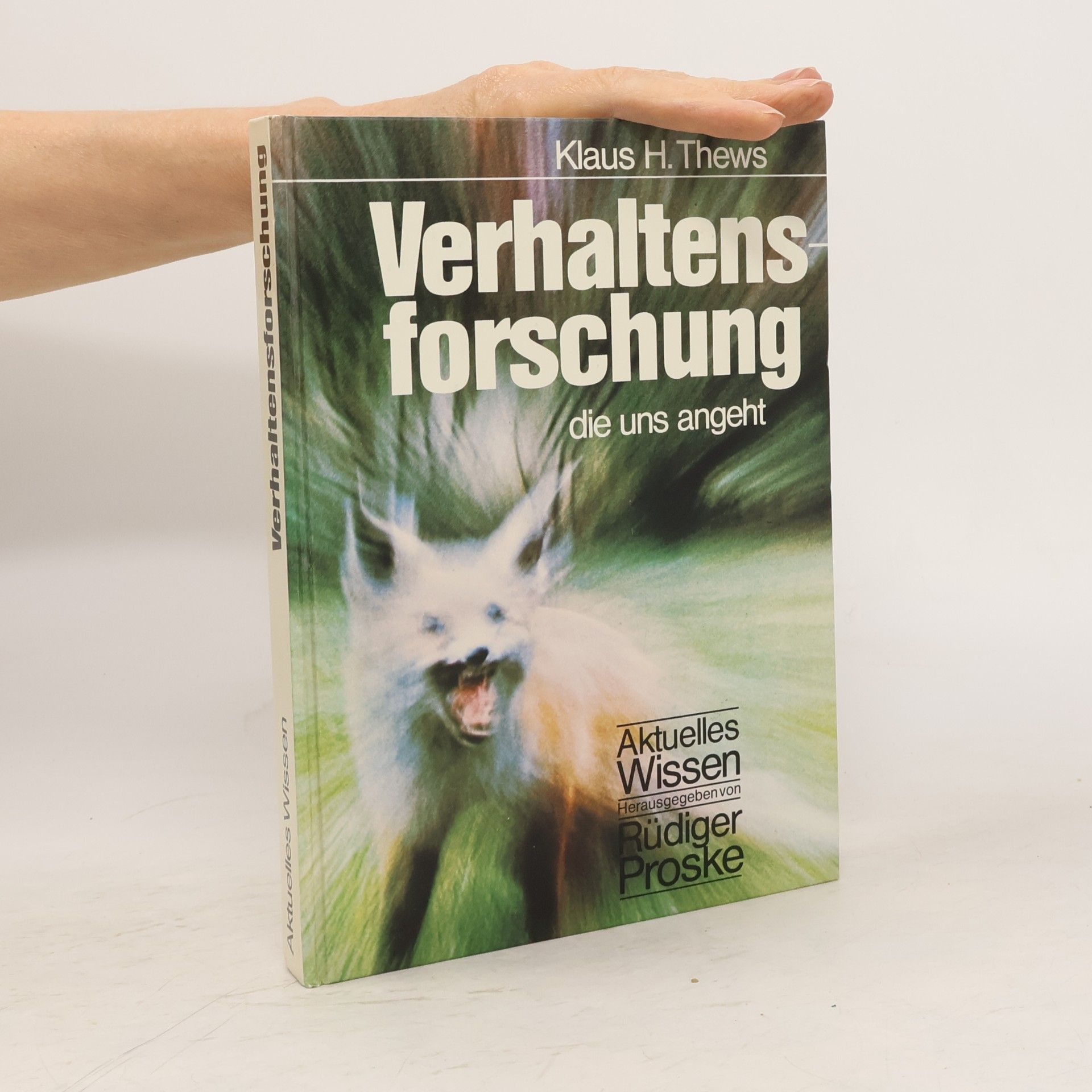 Klaus H. Thews Verhaltens forschung die uns angeht