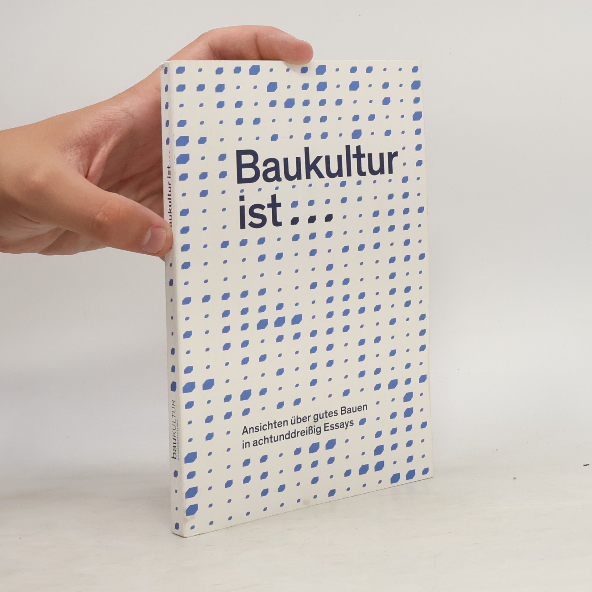 Baukultur ist ...