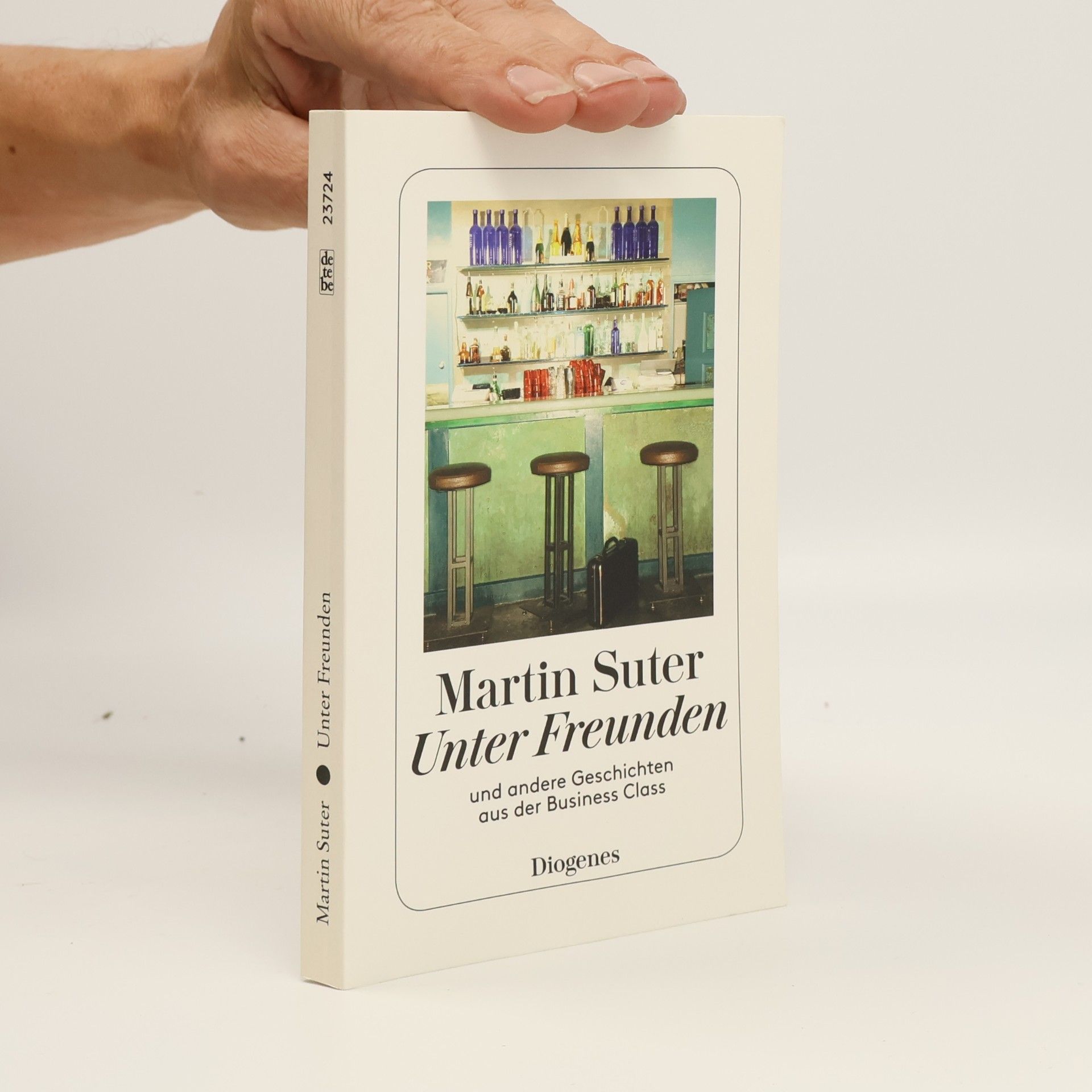 Martin Suter Unter Freunden und andere Geschichten aus der Business class