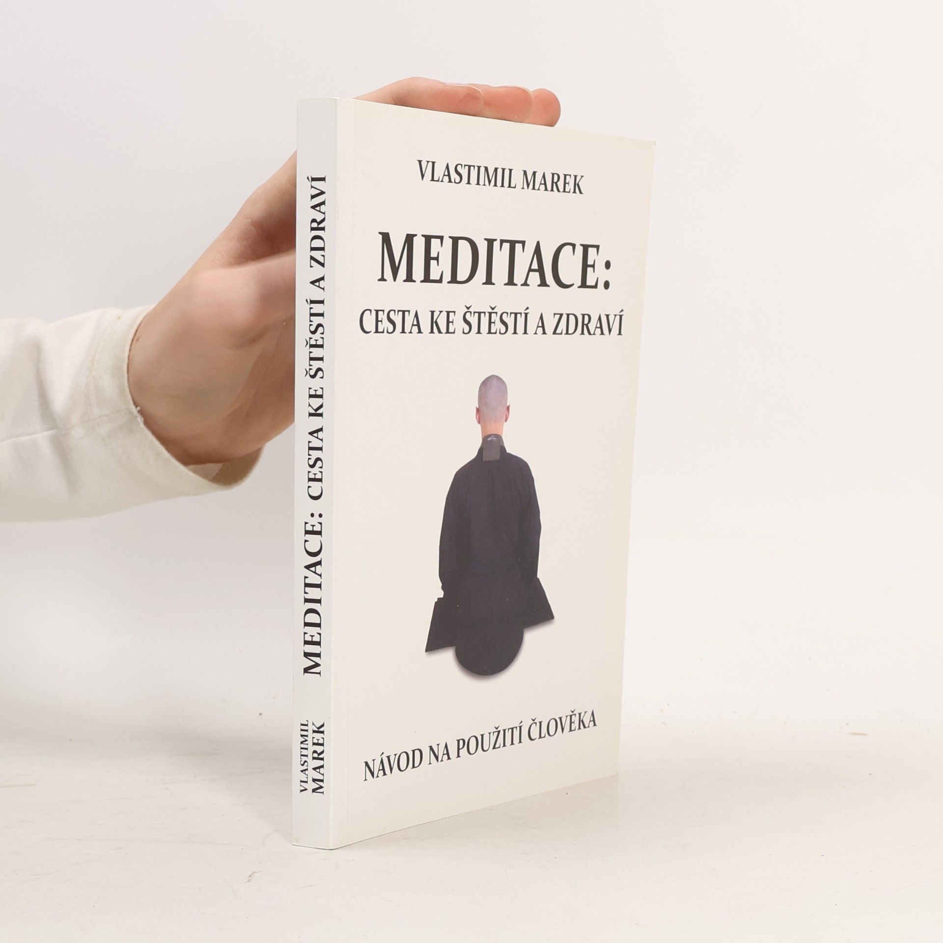 Vlastimil Marek Meditace: Cesta ke štěstí a zdraví
