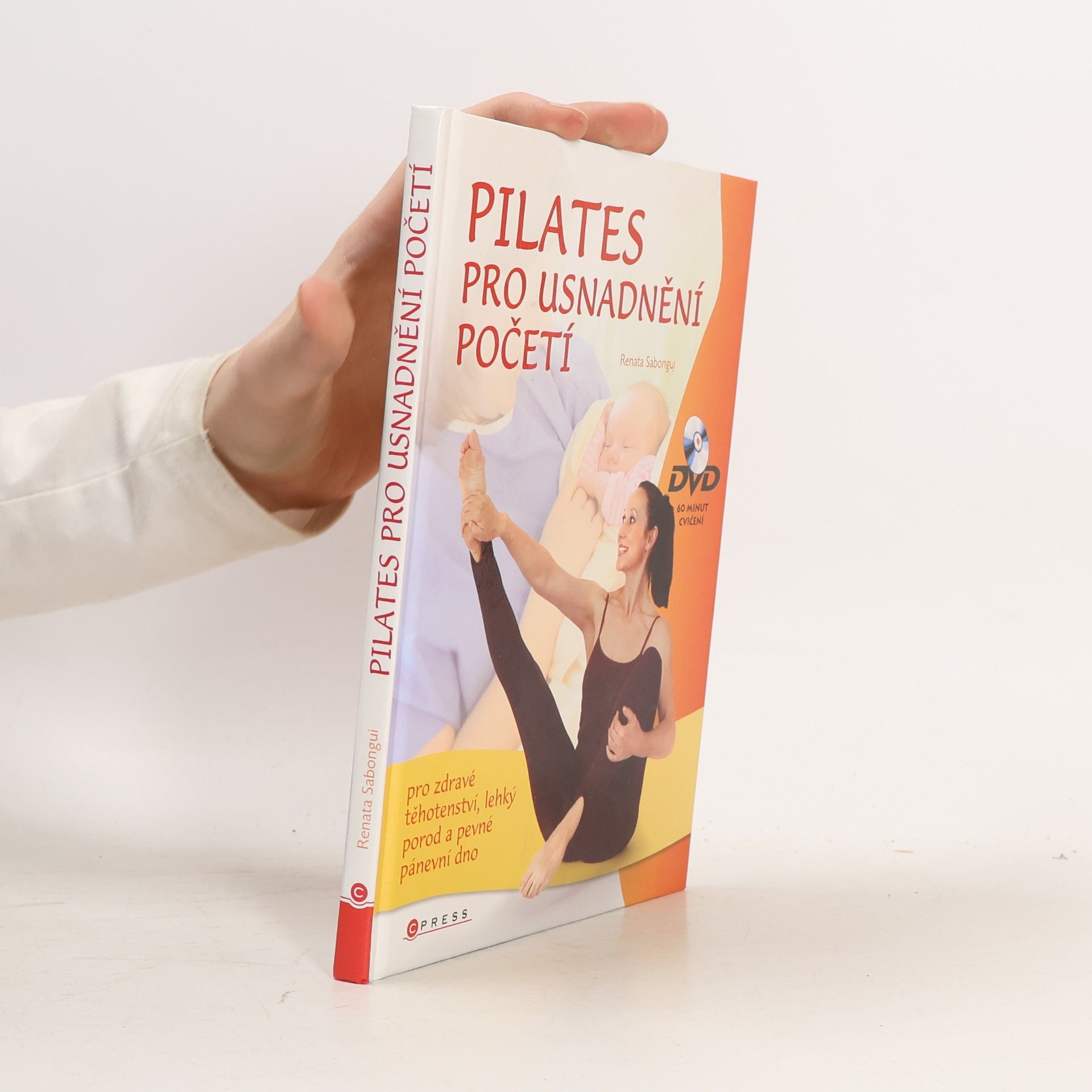 Renata Sabongui Pilates: Cvičení pro usnadnění početí, zdravé těhotenství, lehký porod a pevné pánevní dno