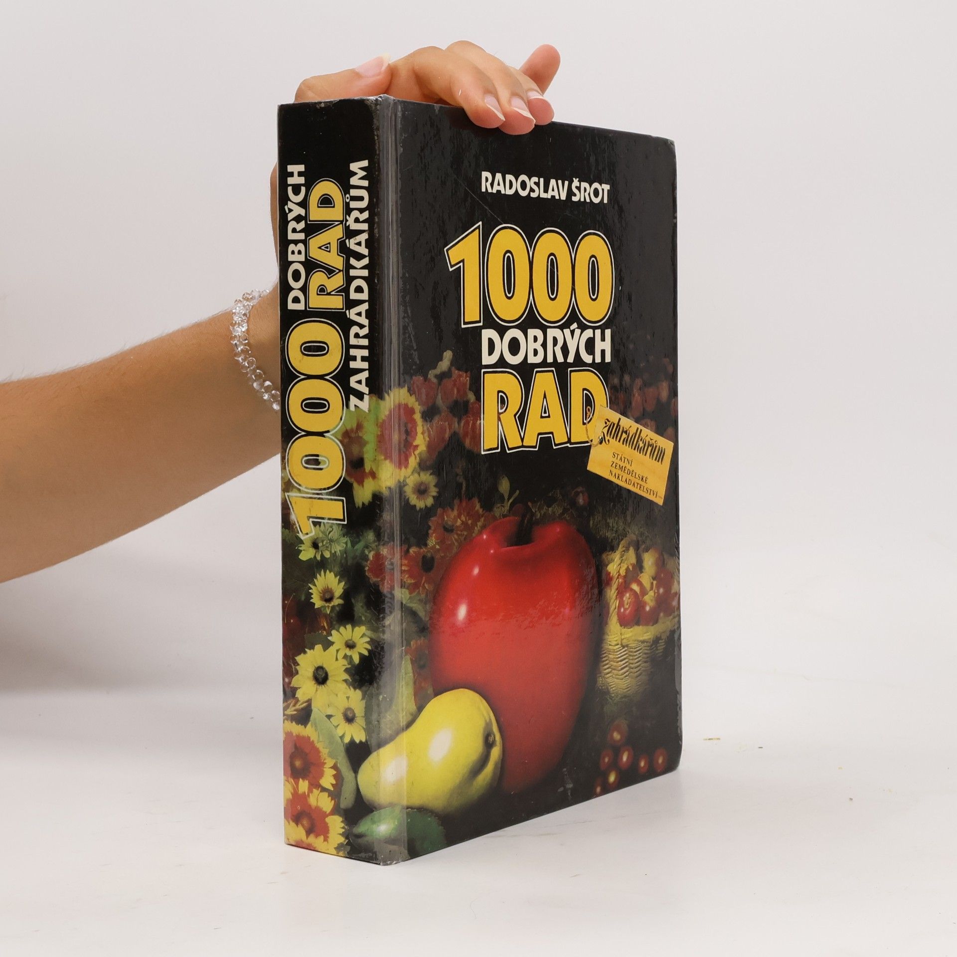 Radoslav Šrot 1000 dobrých rad zahrádkářům