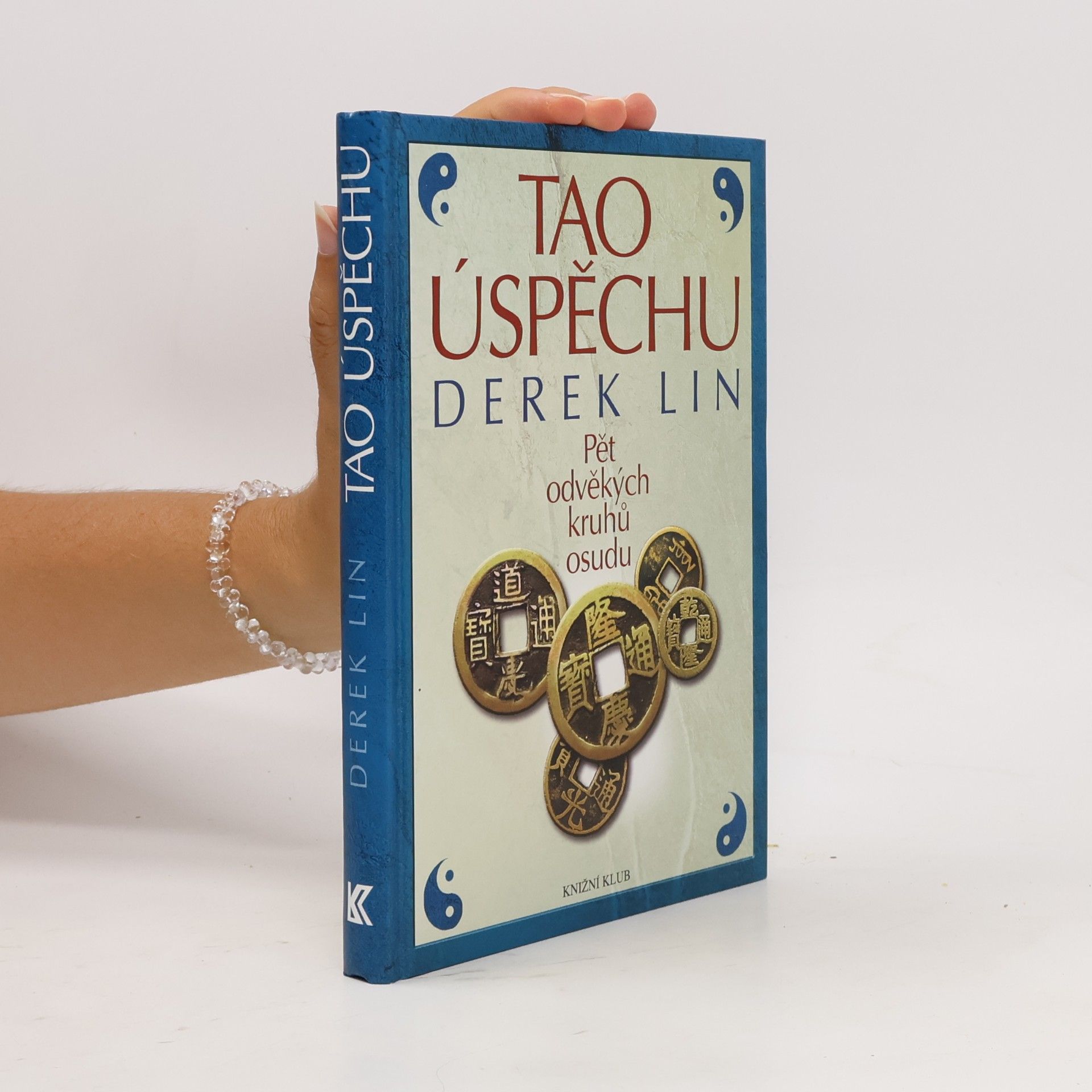 Derek Lin Tao úspěchu : pět odvěkých kruhů osudu