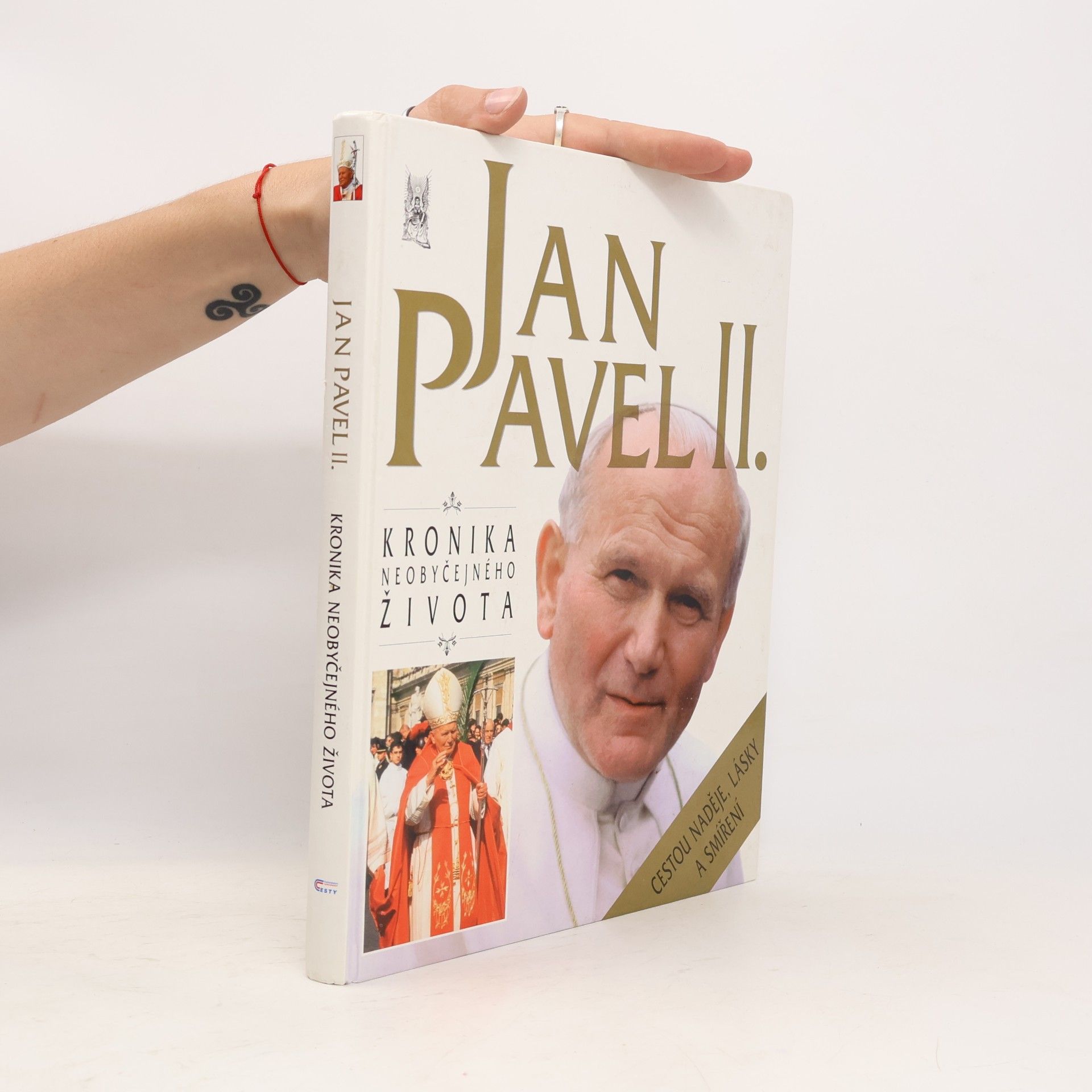 Kolektiv autorů Jan Pavel II. Kronika neobyčejného života