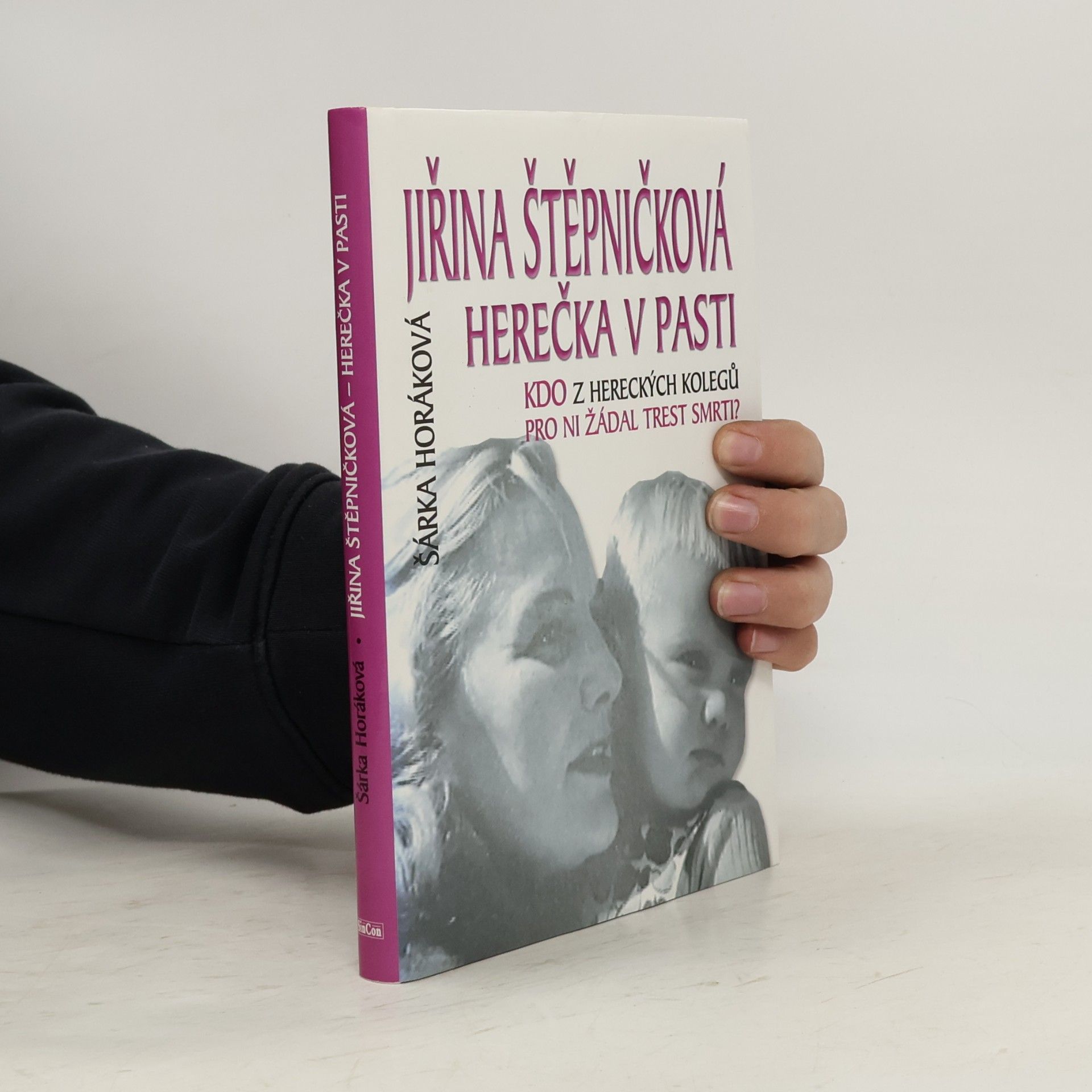 Šárka Maixnerová Jiřina Štěpničková. Herečka v pasti. Kdo z hereckých kolegů pro ni žádal trest smrti?