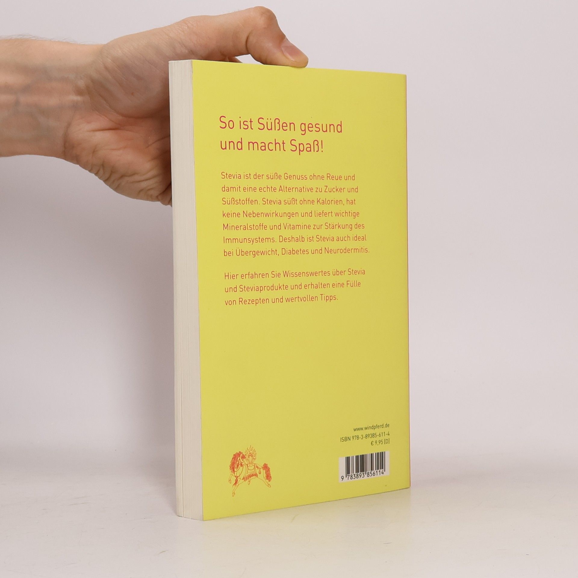 Barbara Simonsohn Stevia, sündhaft süß und urgesund