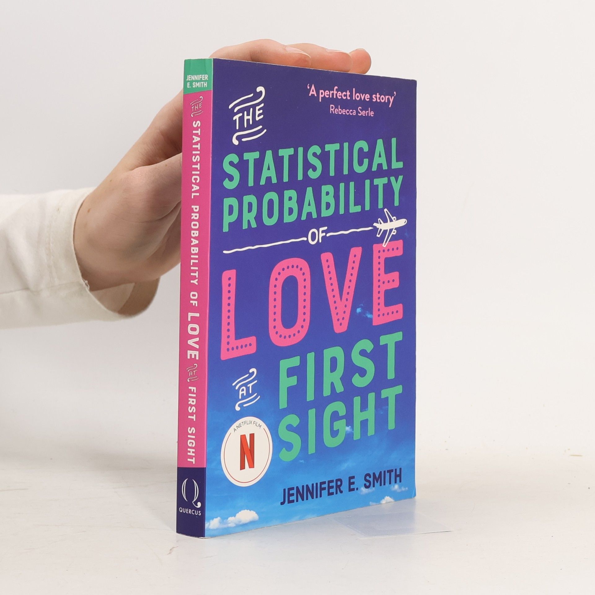 Jennifer E. Smith The Statistical Probability of Love at First Sight