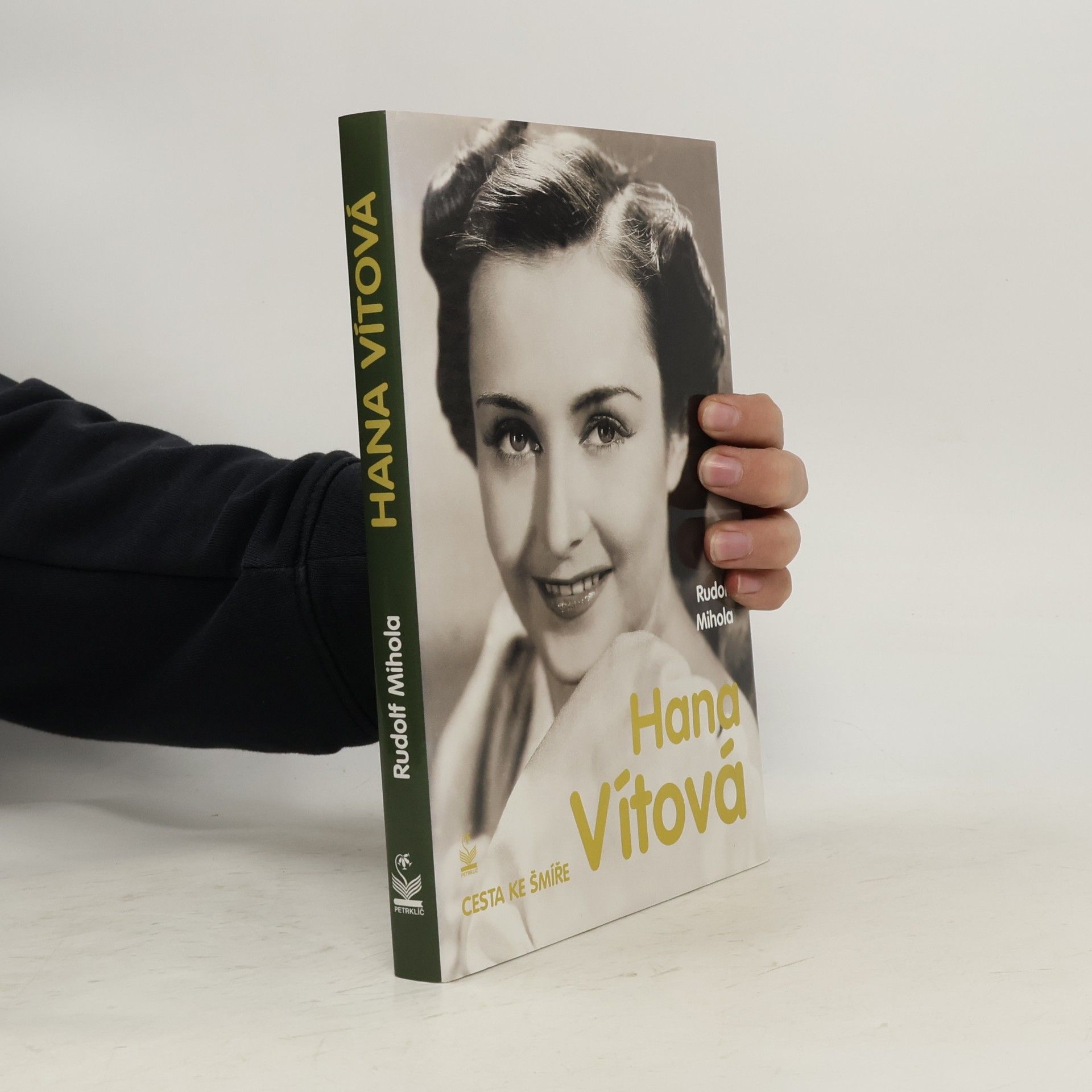 Rudolf Mihola Hana Vítová : cesta ke šmíře