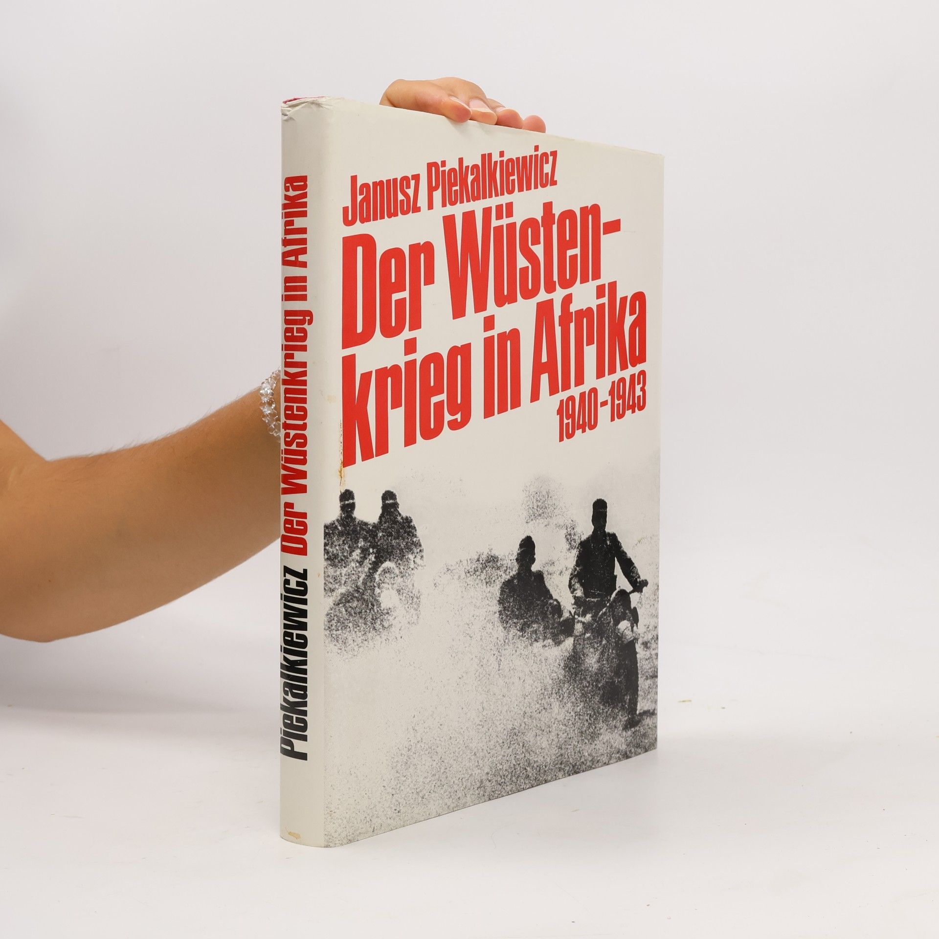 Janusz Piekałkiewicz Der Wüstenkrieg in Afrika 1940-1943
