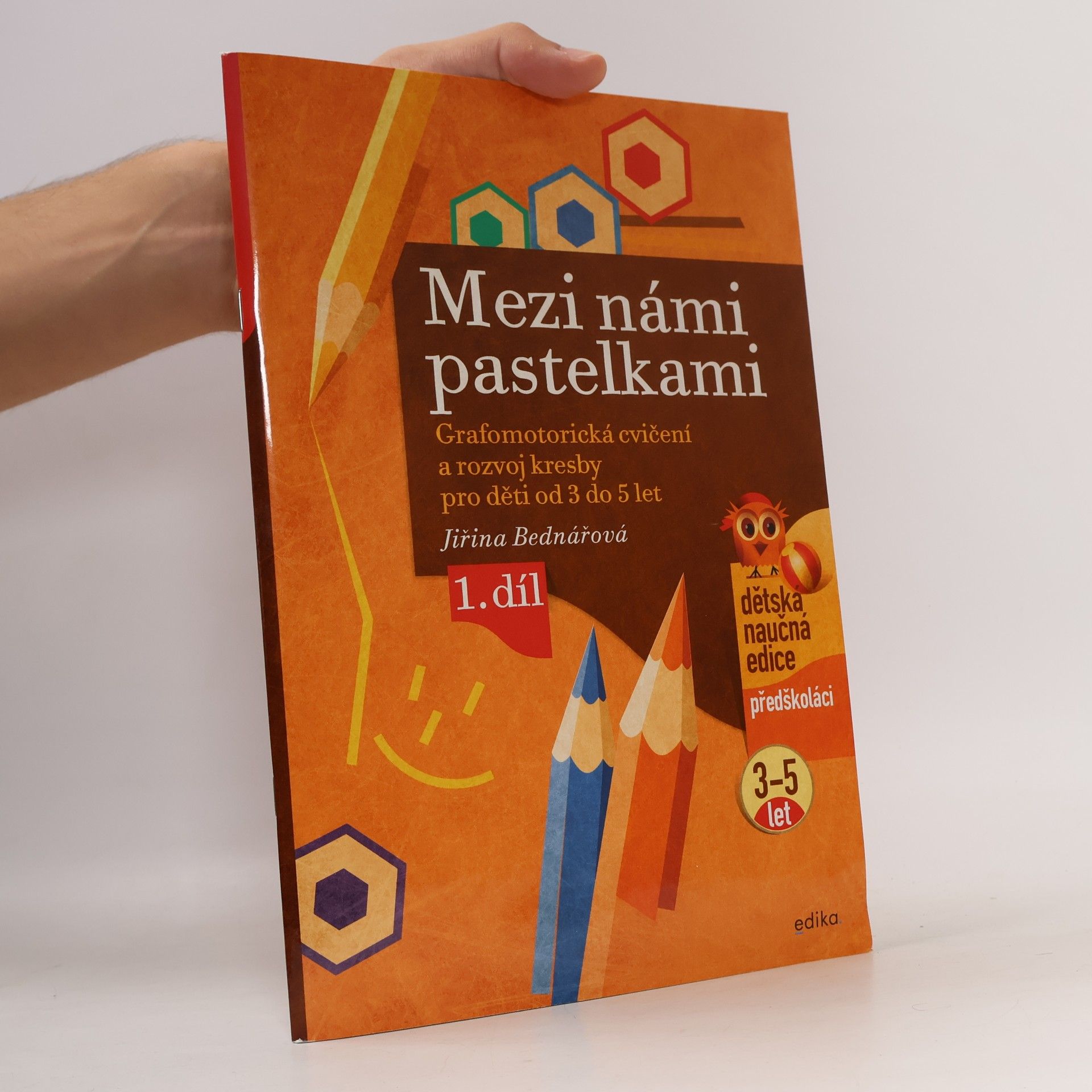 Richard Šmarda Mezi námi pastelkami. Grafomotorická cvičení a rozvoj kresby pro děti od 3 do 5 let - 1. díl