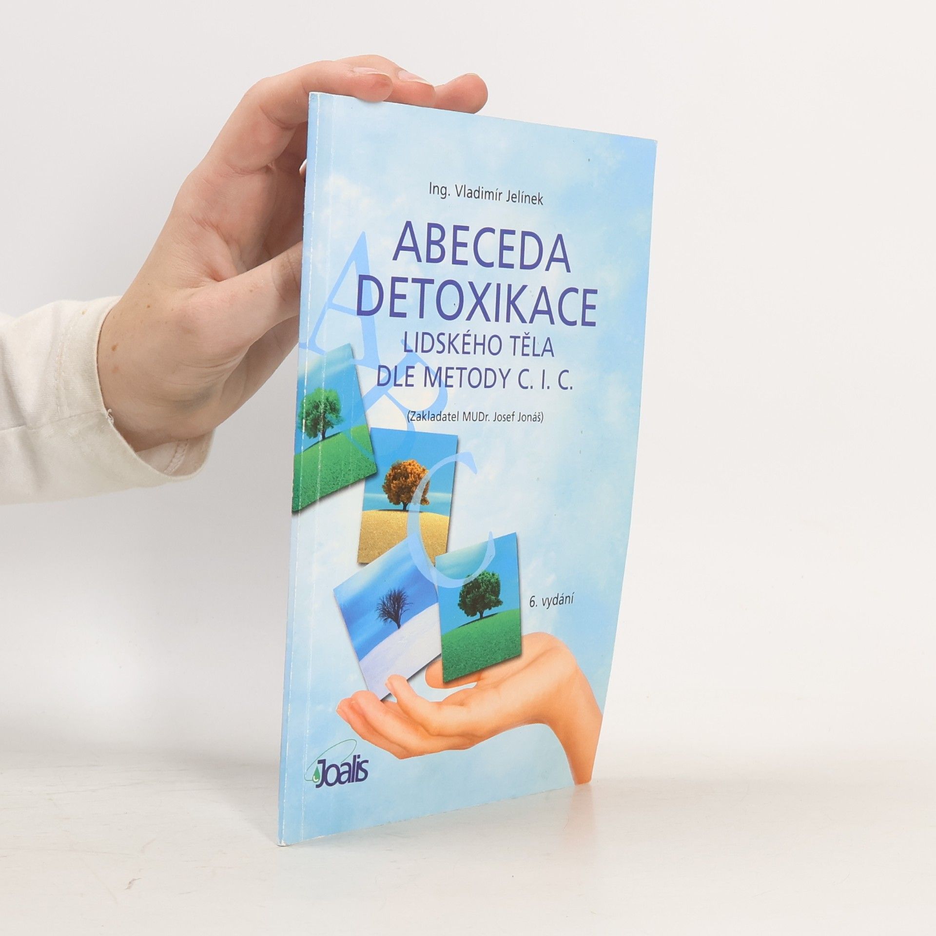 Abeceda detoxikace lidského těla dle metody C.I.C.