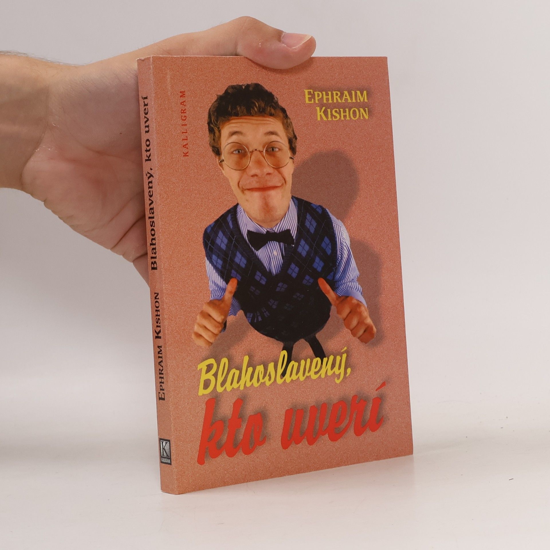 Ephraim Kishon Blahoslavený, kto uverí