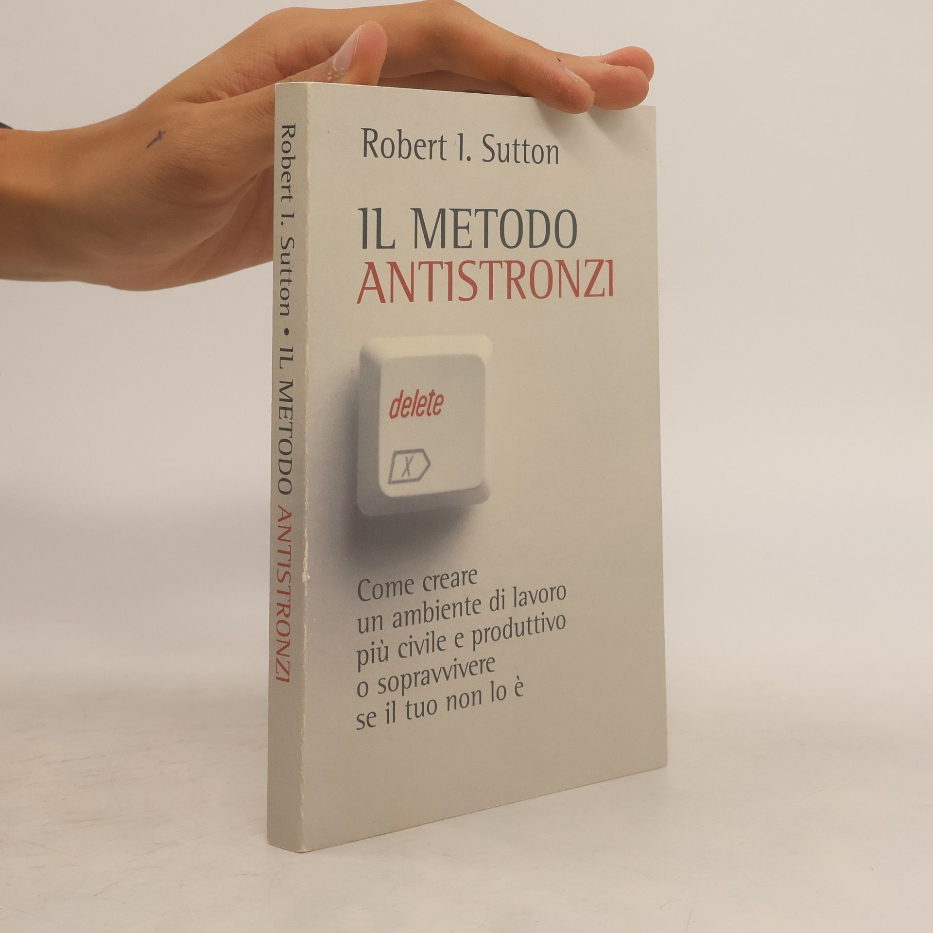 Robert I. Sutton Il metodo antistronzi
