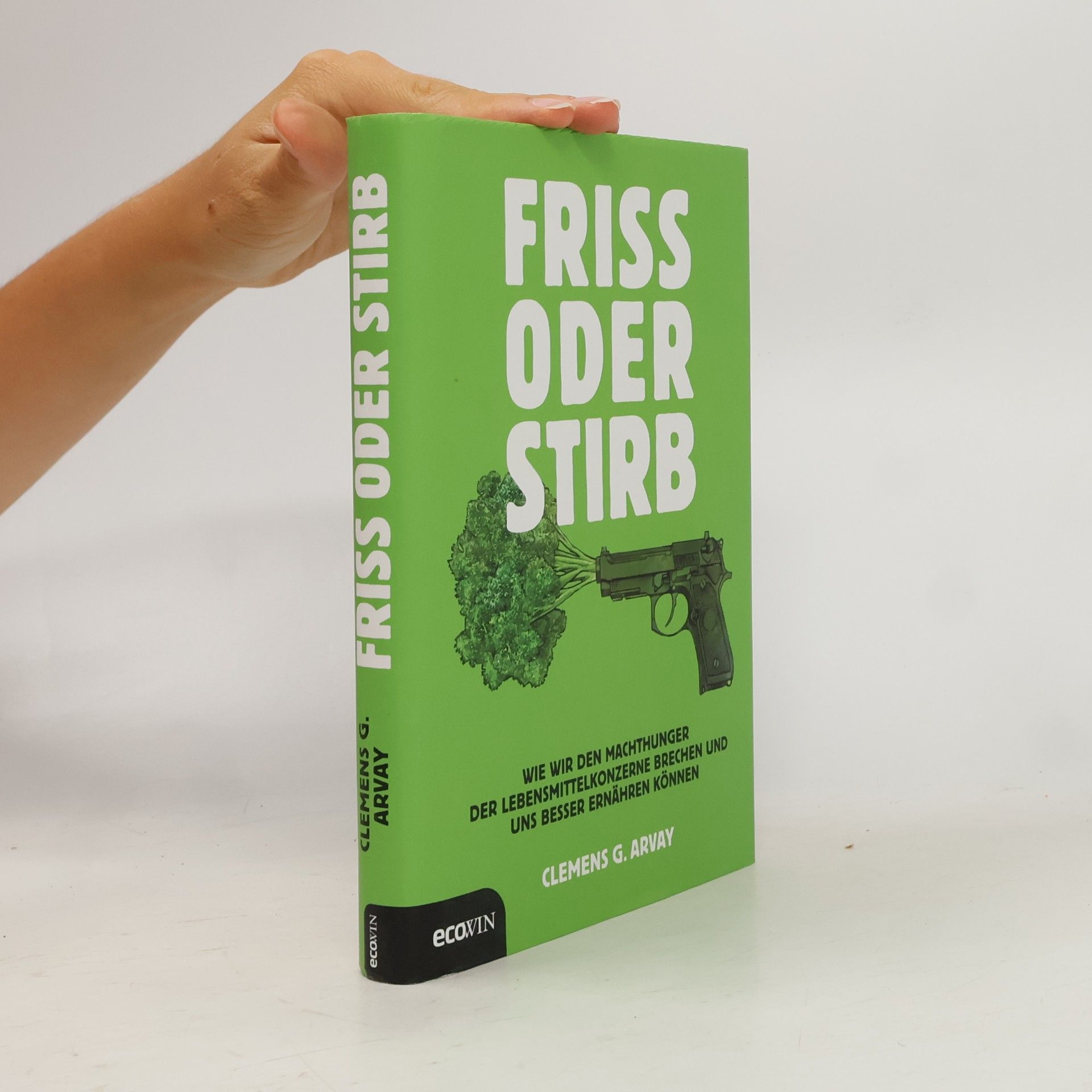 Clemens Arvay Friss oder stirb