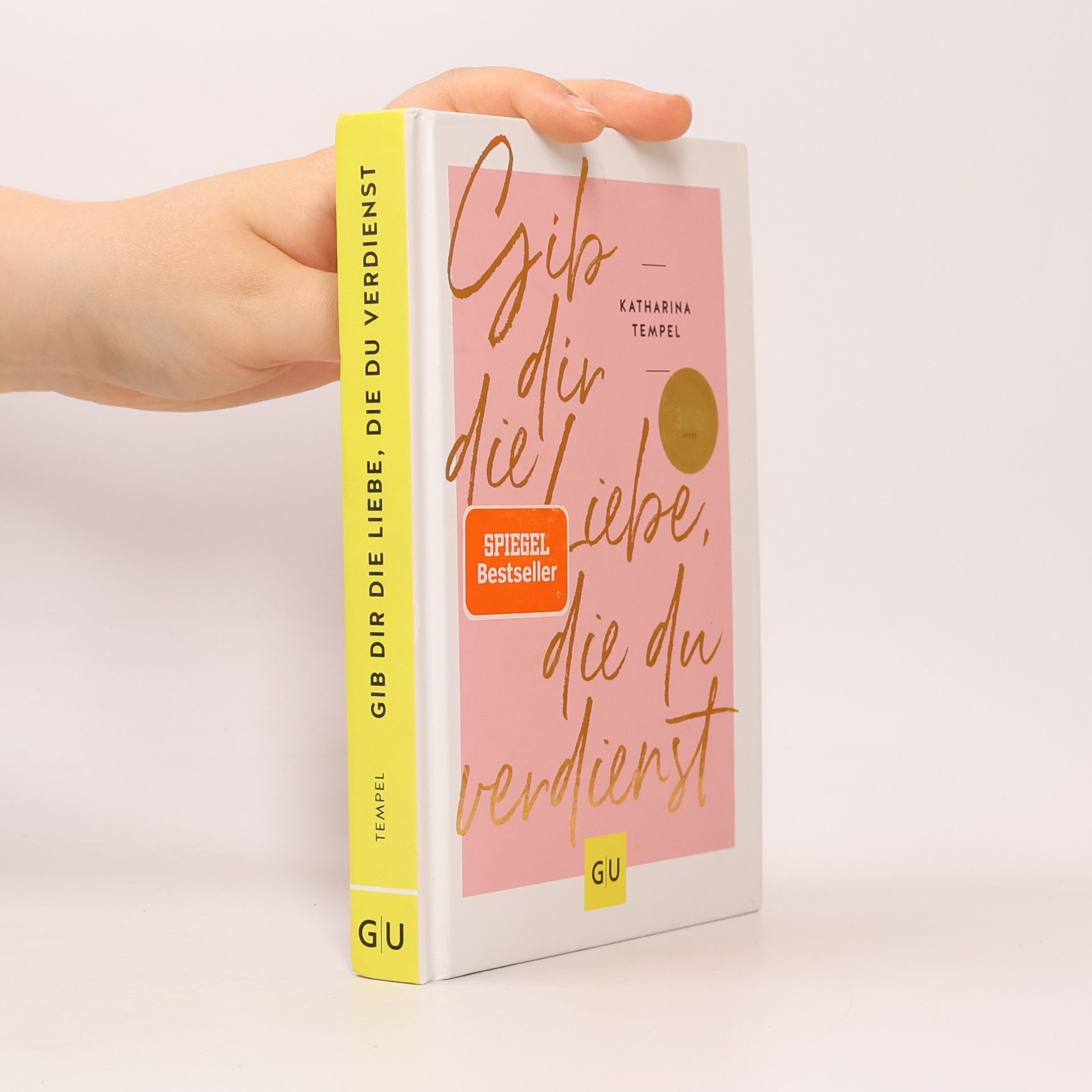 Katharina Tempel Gib dir die Liebe, die du verdienst