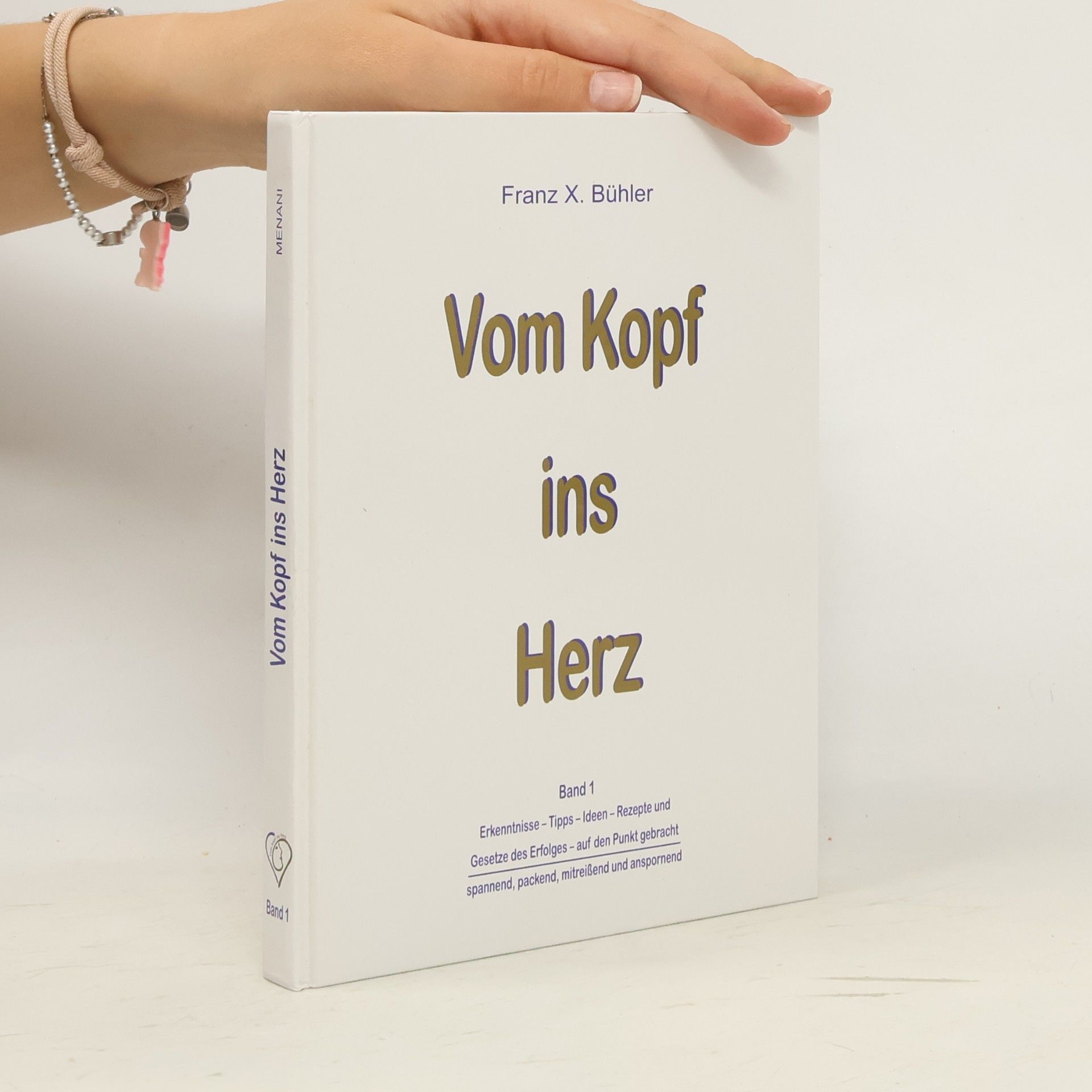 Franz X. Bühler Vom Kopf ins Herz