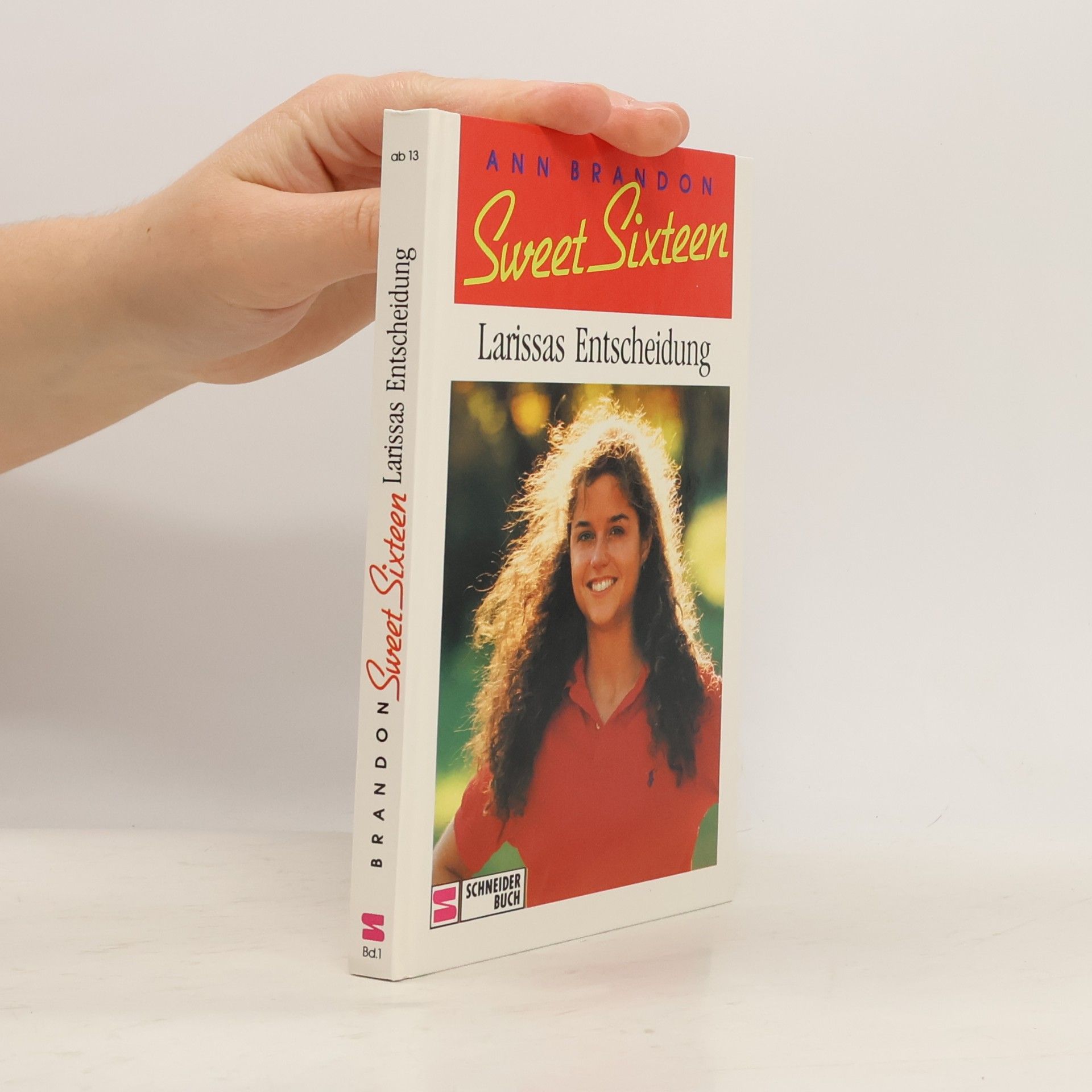 Ann Brandon Sweet sixteen - Larissas Entscheidung