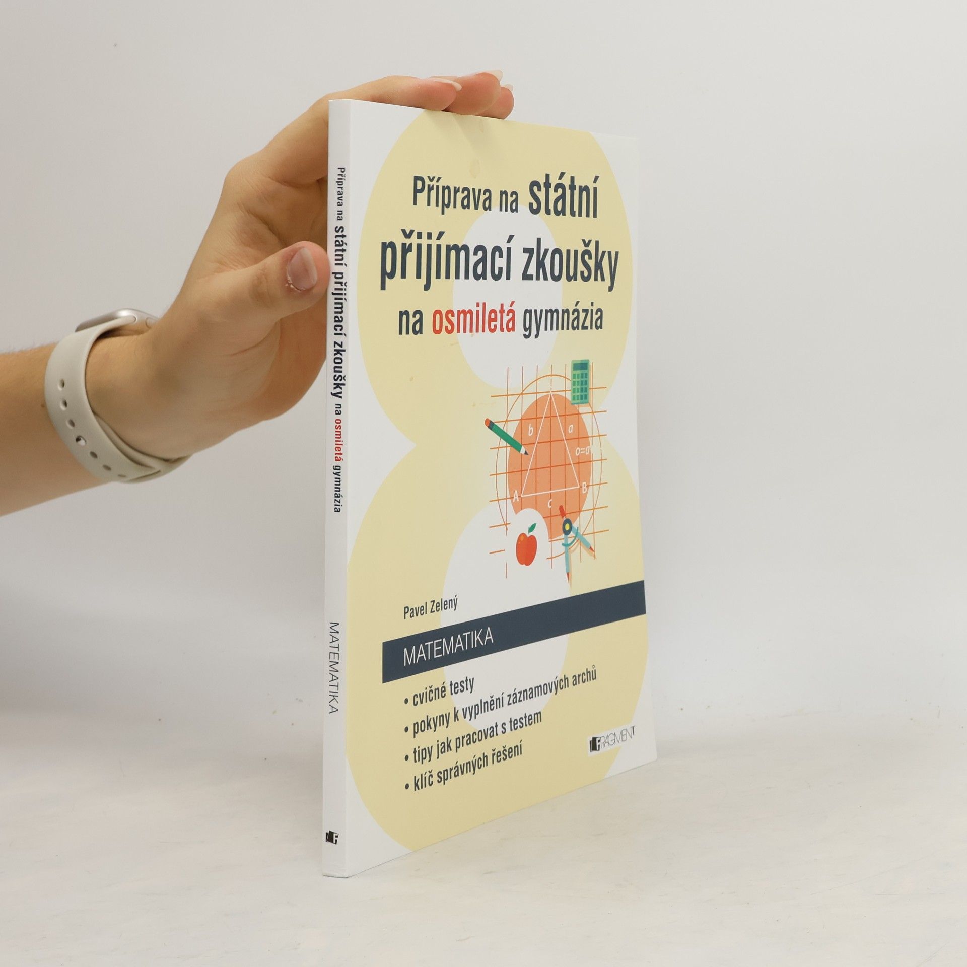 Pavel Zelený Příprava na státní přijímací zkoušky na osmiletá gymnázia. Matematika